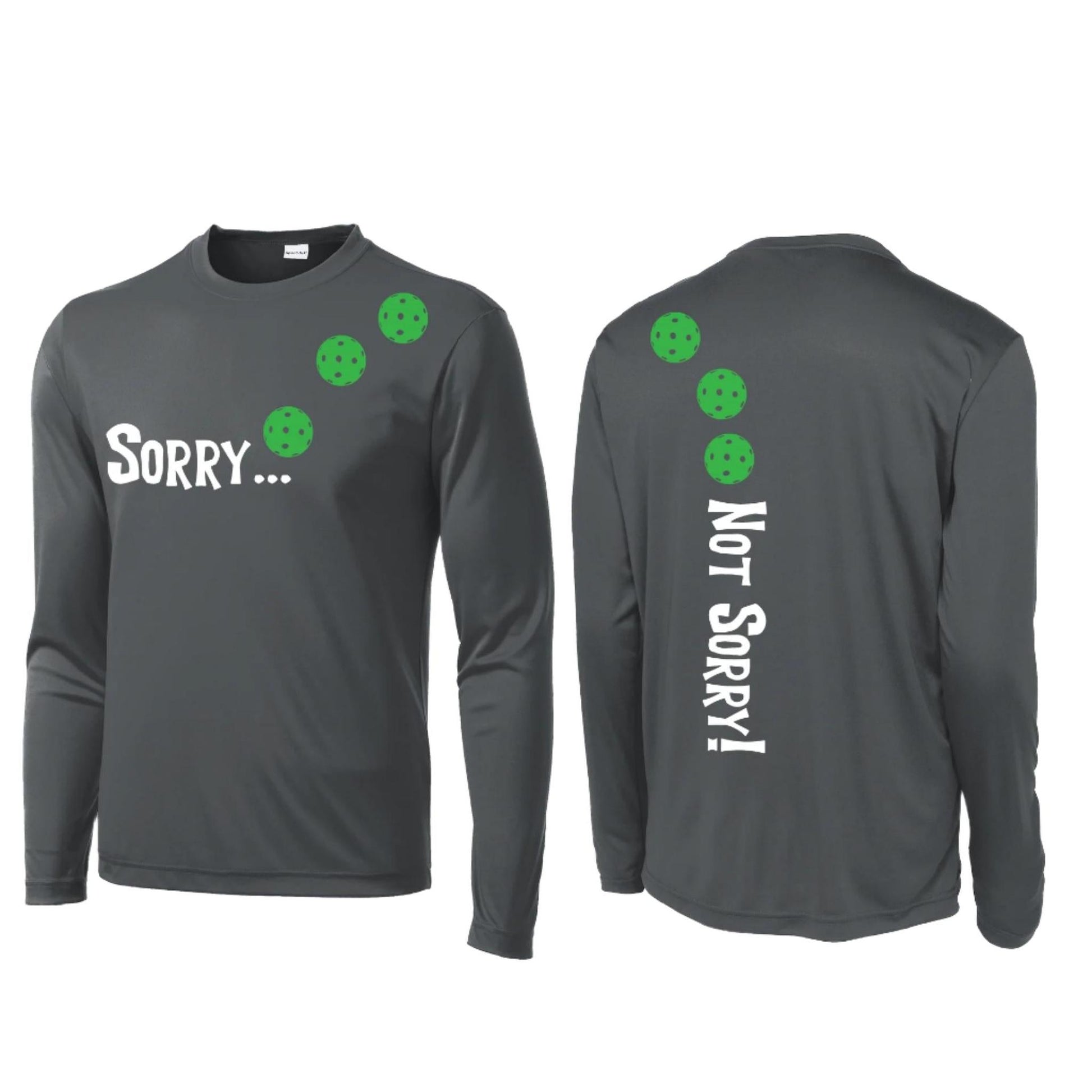 Sorry Not Sorry (Pickleballs Cyan Green Orange) | Men's Long Sleeve Athletic Performance T-Shirt | 100% Polyester