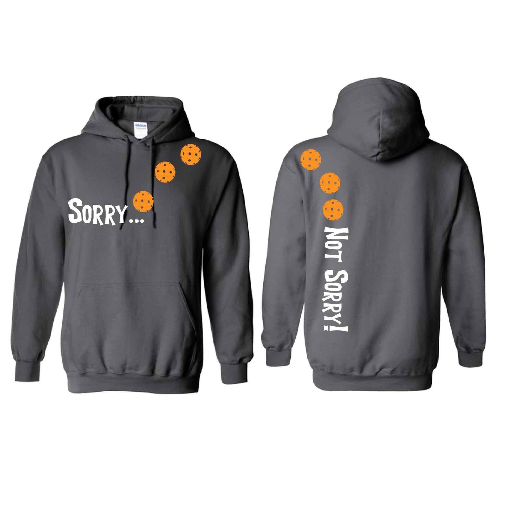 Sorry Not Sorry (Pickleballs Cyan Green Orange) | Unisex Hoodie Athletic Sweatshirt | 50% Cotton/50% Polyester