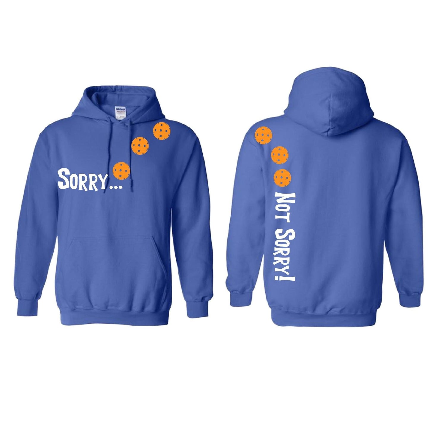 Sorry Not Sorry (Pickleballs Cyan Green Orange) | Unisex Hoodie Athletic Sweatshirt | 50% Cotton/50% Polyester