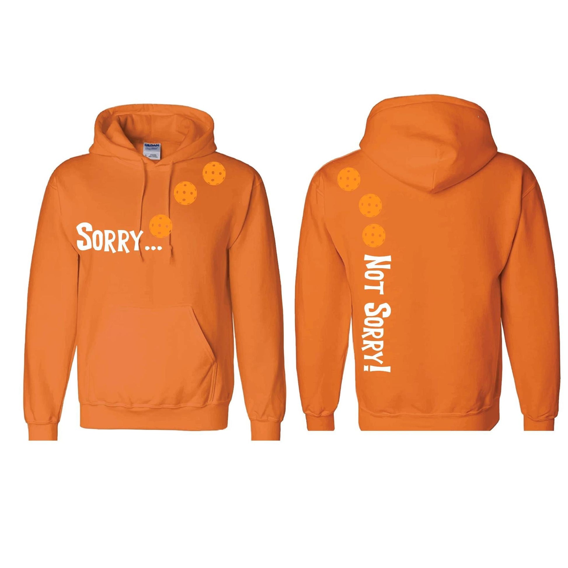 Sorry Not Sorry (Pickleballs Cyan Green Orange) | Unisex Hoodie Athletic Sweatshirt | 50% Cotton/50% Polyester