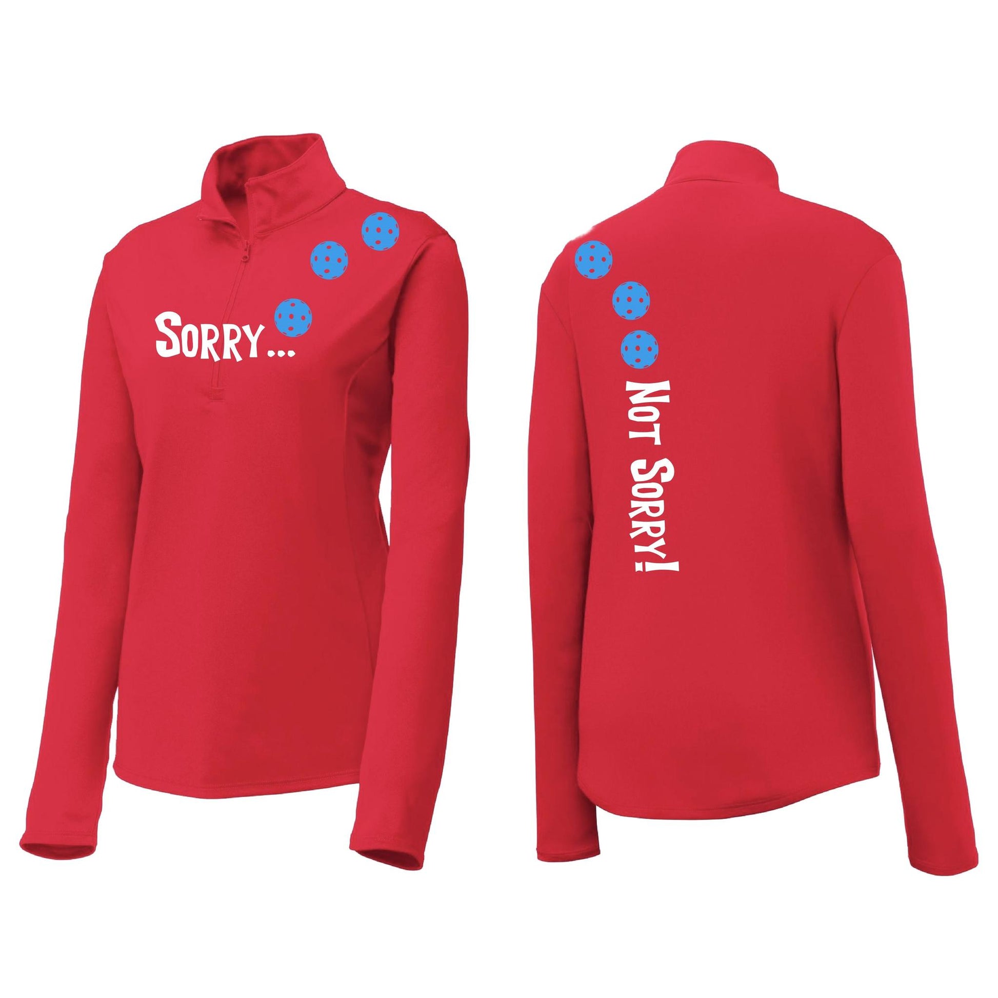 Sorry Not Sorry (Pickleballs Cyan Green Orange) | Women's 1/4 Zip Pickleball Performance Pullover Shirt | 100% Polyester