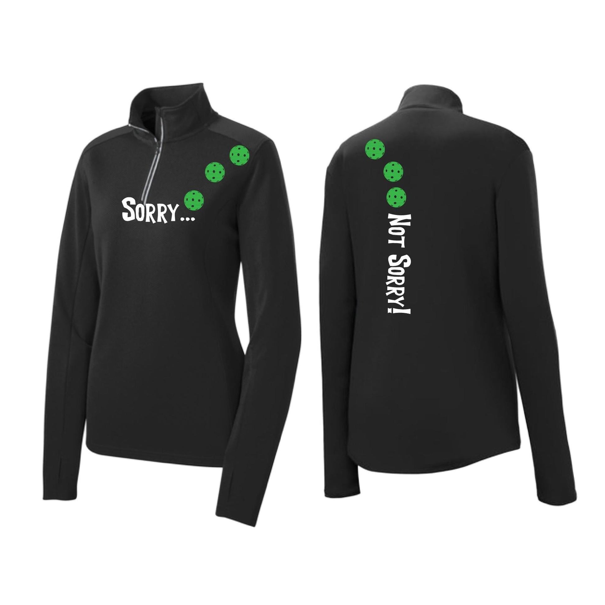 Sorry Not Sorry (Pickleballs Cyan Green Orange) | Women's 1/4 Zip Pickleball Performance Pullover Shirt | 100% Polyester