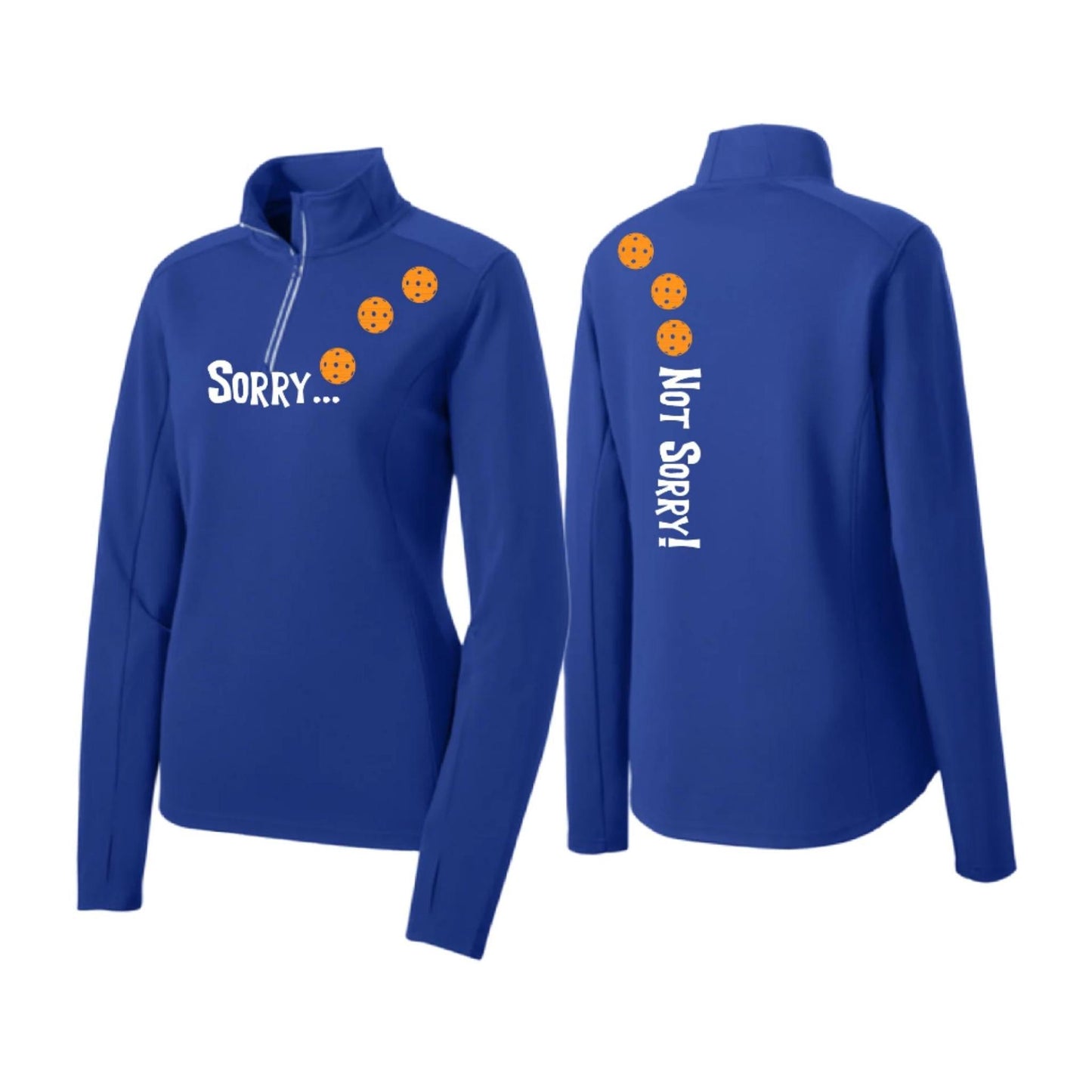 Sorry Not Sorry (Pickleballs Cyan Green Orange) | Women's 1/4 Zip Pickleball Performance Pullover Shirt | 100% Polyester