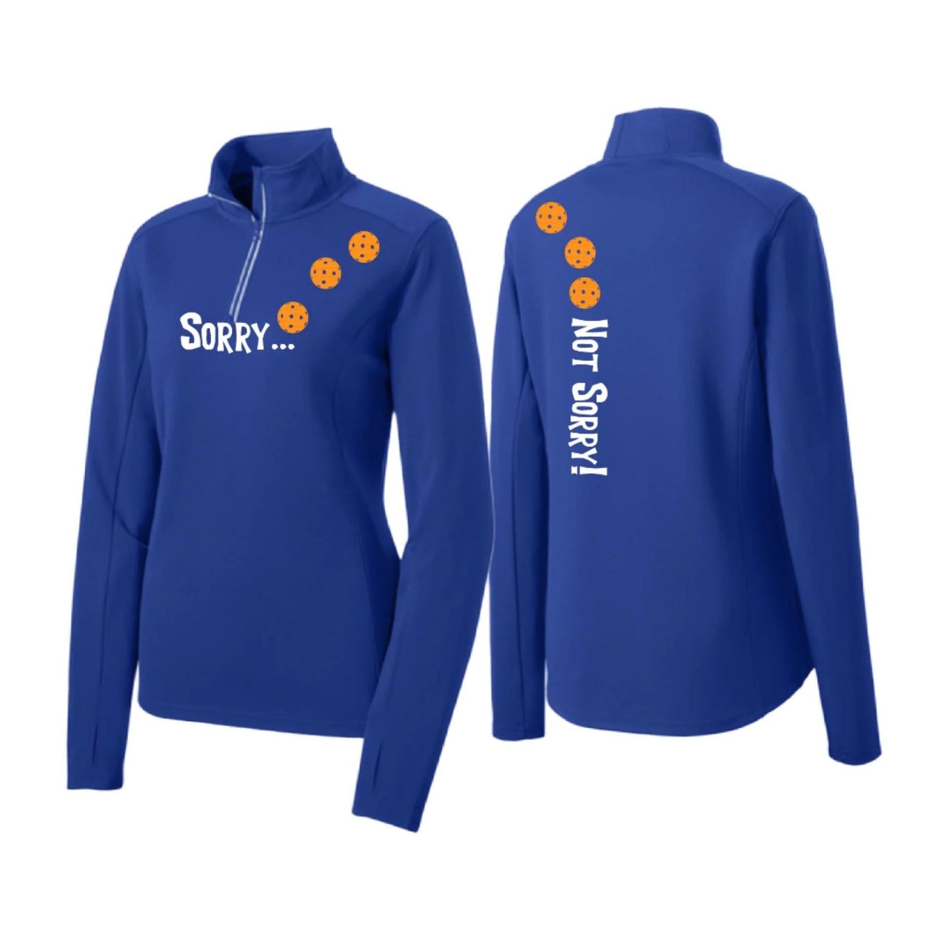 Sorry Not Sorry (Pickleballs Cyan Green Orange) | Women's 1/4 Zip Pickleball Performance Pullover Shirt | 100% Polyester
