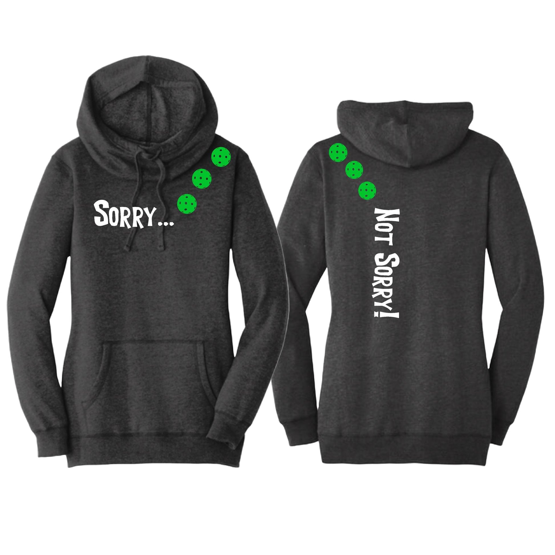 Sorry Not Sorry (Pickleballs Cyan Green Orange) | Women’s Cowl-Neck Hoodie Pickleball Sweatshirt | 55% Cotton 45% Poly Fleece