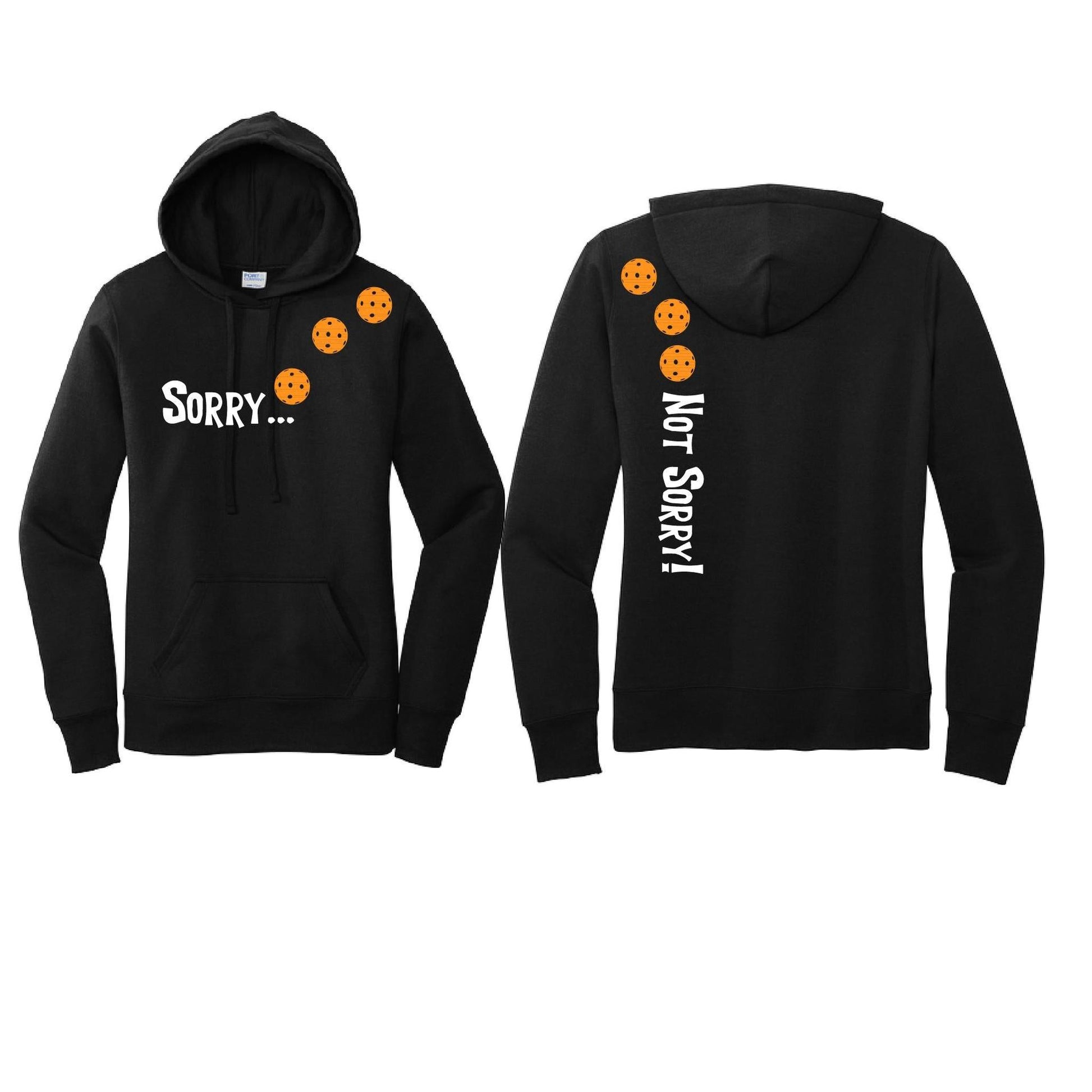 Sorry Not Sorry (Pickleballs Cyan Green Orange) | Women’s Fitted Hoodie Pickleball Sweatshirt | 50% Cotton 50% Poly Fleece