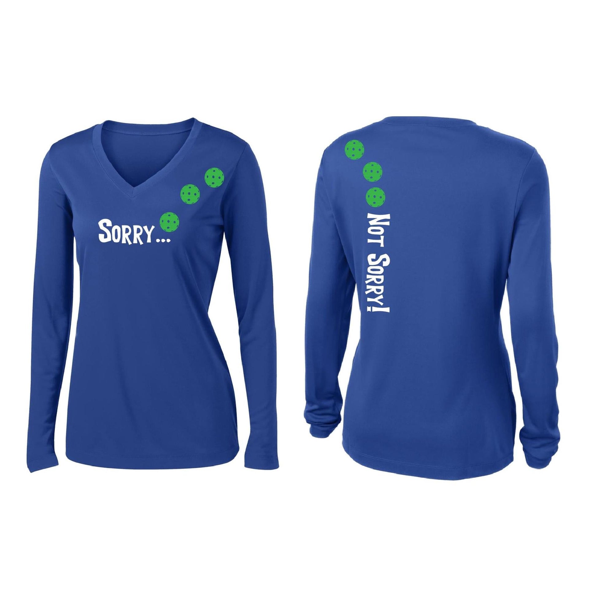Sorry Not Sorry (Pickleballs Cyan Green Orange) | Women’s Long Sleeve V-Neck Pickleball Performance T-Shirt | 100% Polyester