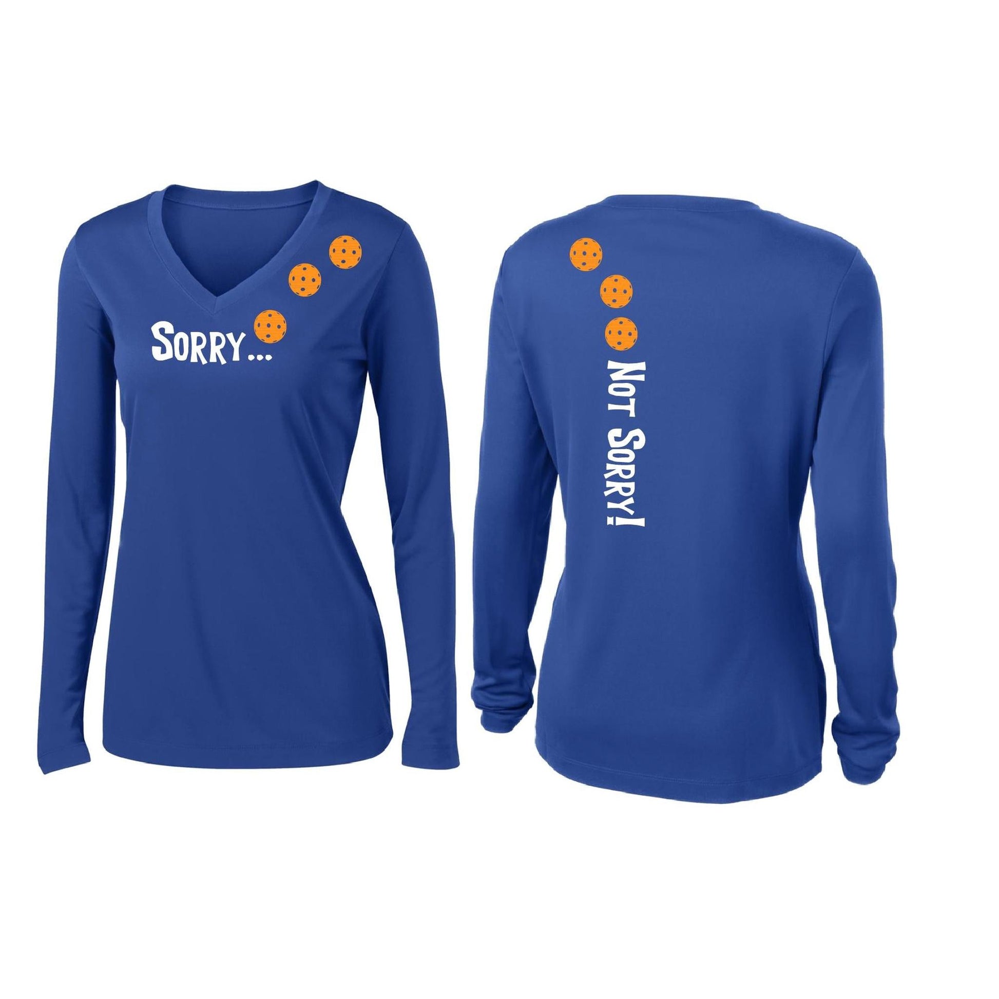 Sorry Not Sorry (Pickleballs Cyan Green Orange) | Women’s Long Sleeve V-Neck Pickleball Performance T-Shirt | 100% Polyester
