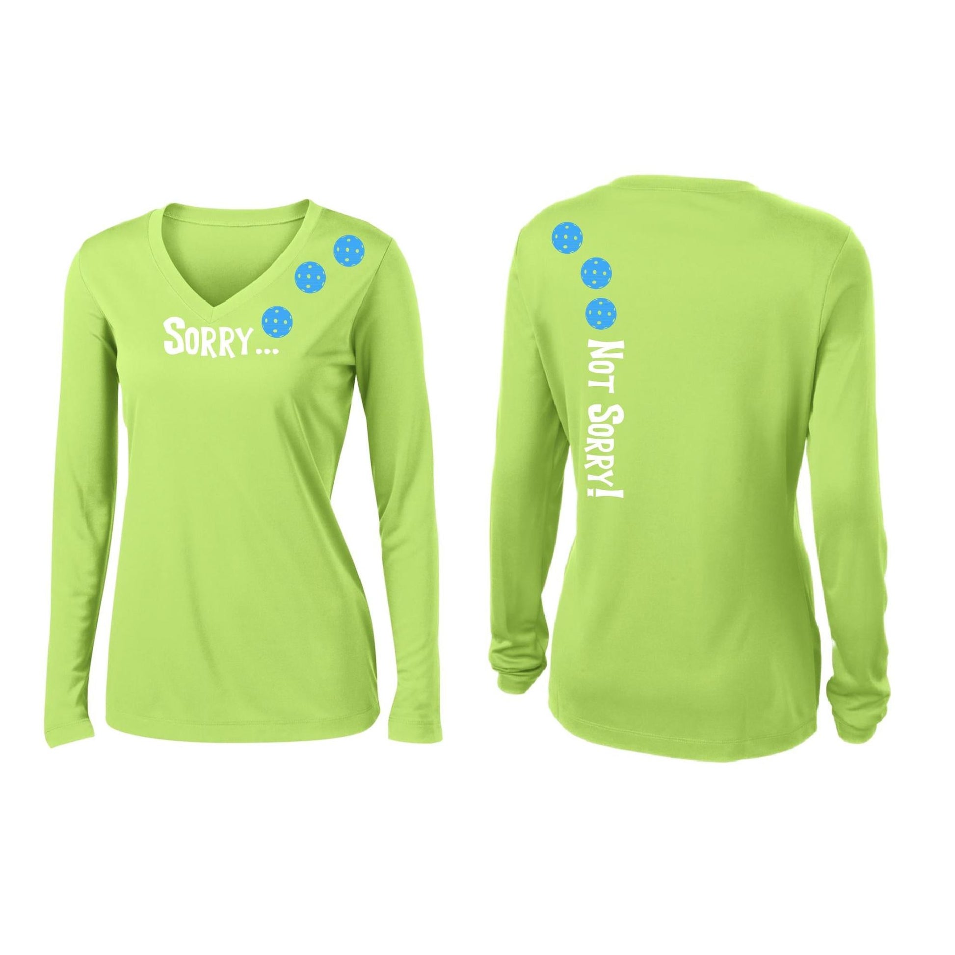 Sorry Not Sorry (Pickleballs Cyan Green Orange) | Women’s Long Sleeve V-Neck Pickleball Performance T-Shirt | 100% Polyester