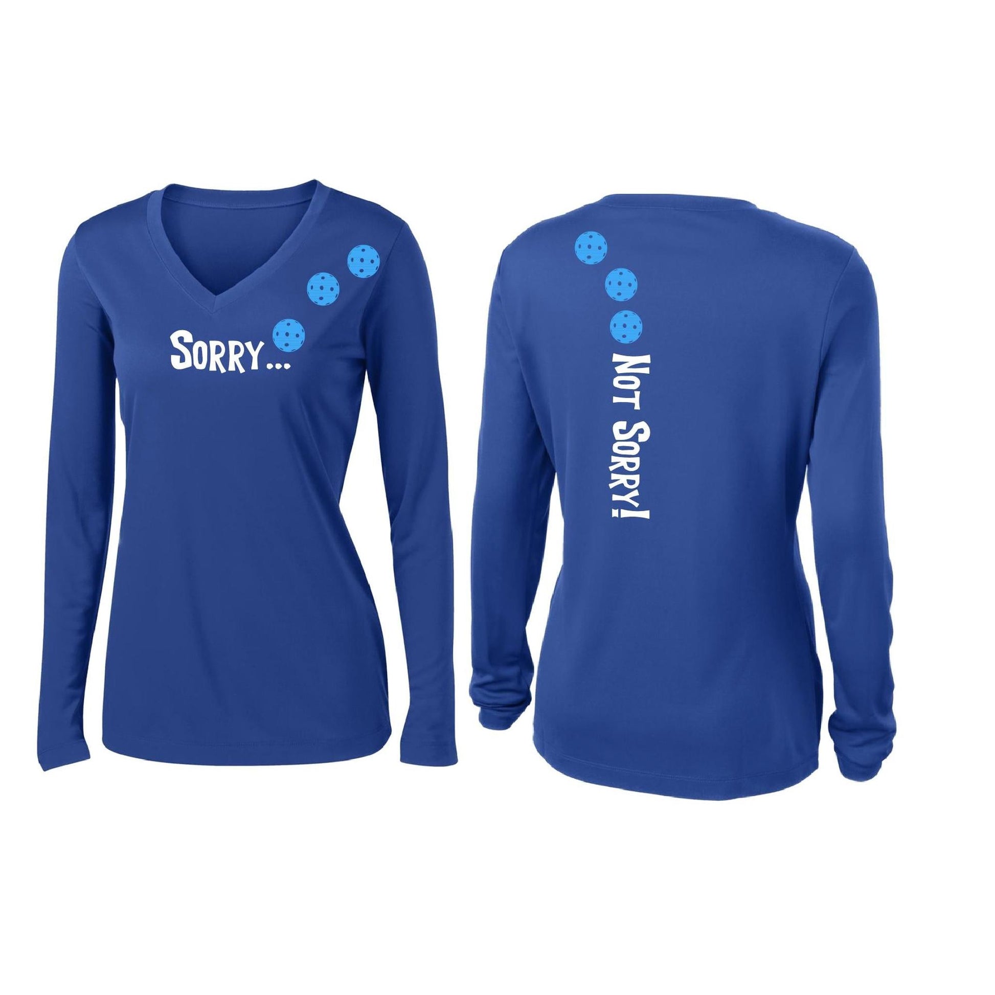Sorry Not Sorry (Pickleballs Cyan Green Orange) | Women’s Long Sleeve V-Neck Pickleball Performance T-Shirt | 100% Polyester