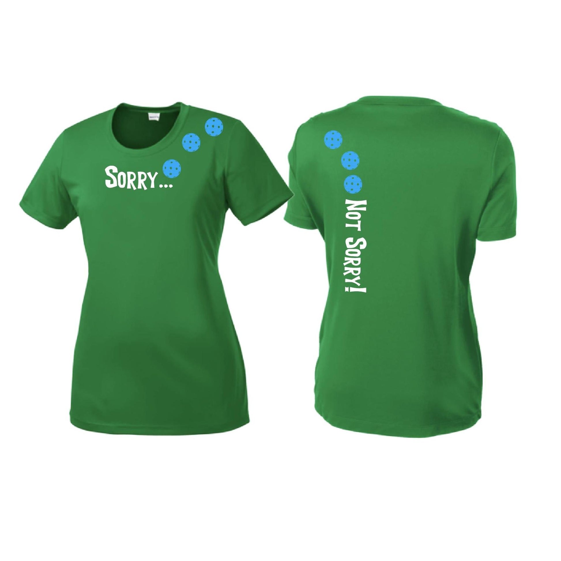 Sorry Not Sorry (Pickleballs Cyan Green Orange) | Women’s Short Sleeve Crewneck Pickleball Performance T-Shirts | 100% Polyester
