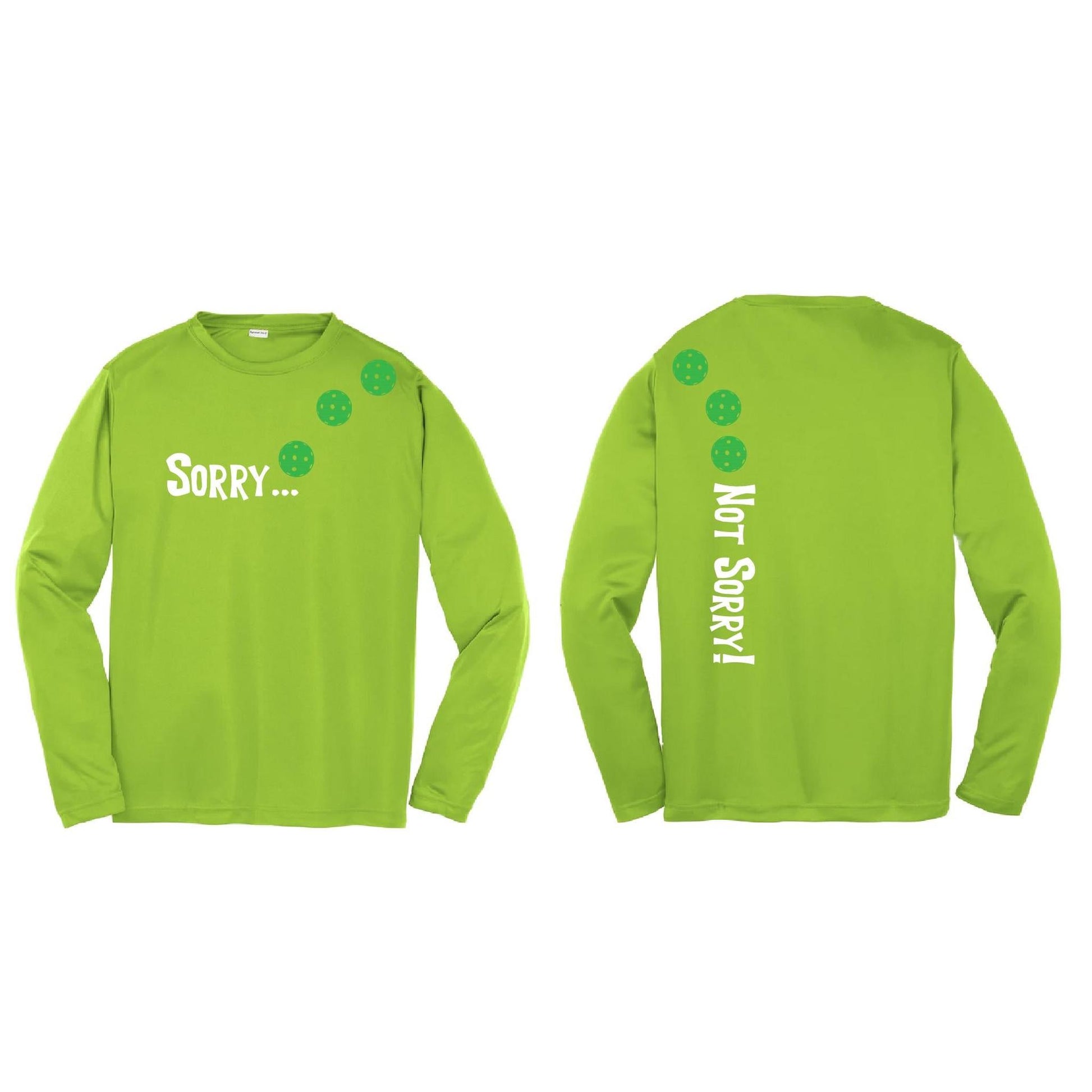 Sorry Not Sorry (Pickleballs Cyan Green Orange) | Youth Long Sleeve Pickleball Performance T-Shirts | 100% Polyester