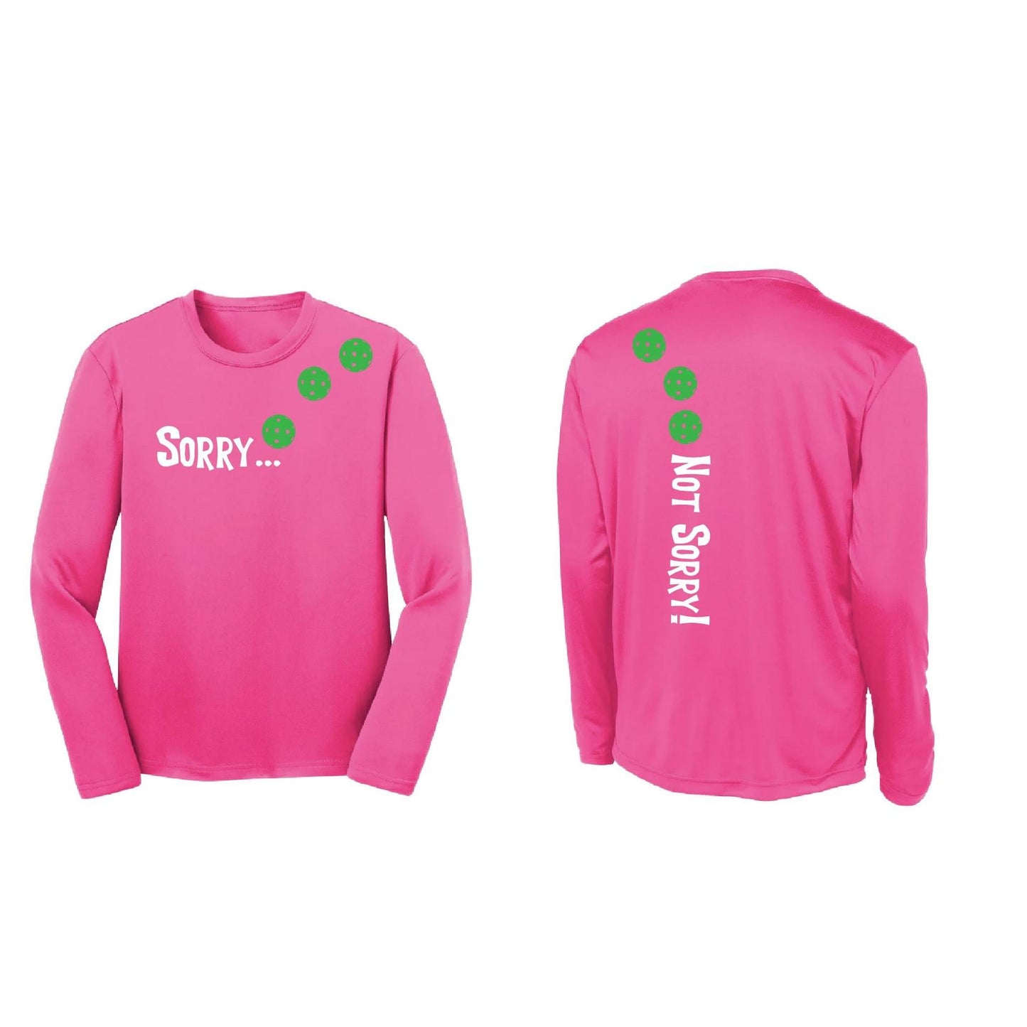 Sorry Not Sorry (Pickleballs Cyan Green Orange) | Youth Long Sleeve Pickleball Performance T-Shirts | 100% Polyester