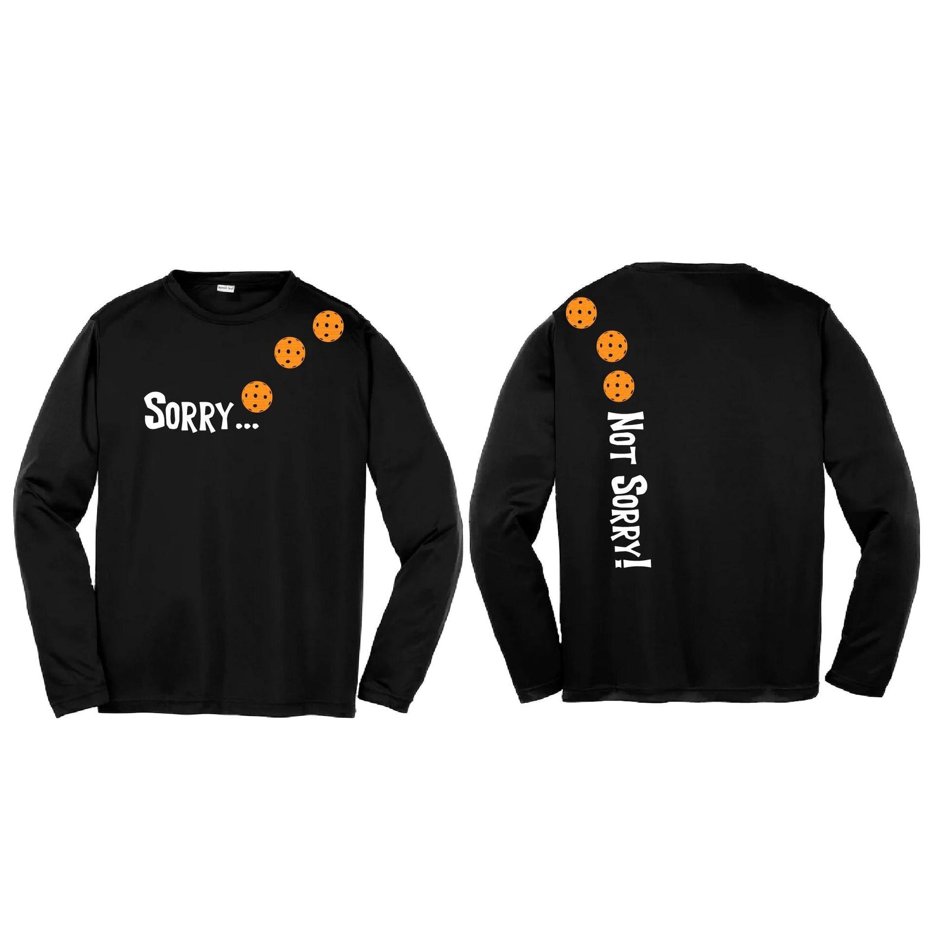 Sorry Not Sorry (Pickleballs Cyan Green Orange) | Youth Long Sleeve Pickleball Performance T-Shirts | 100% Polyester