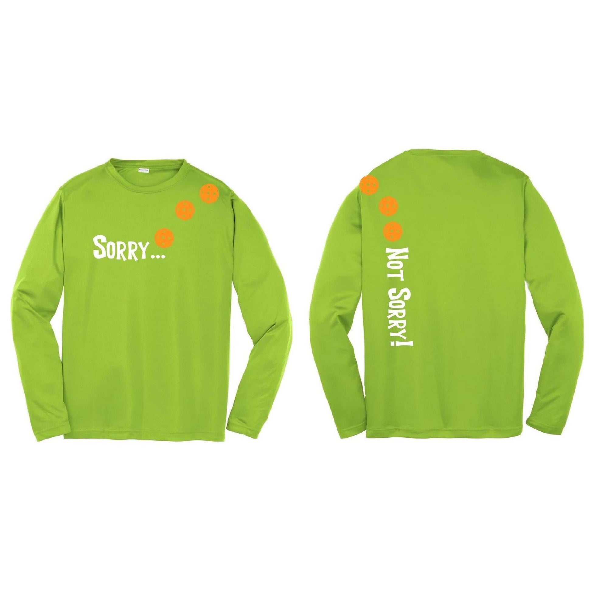 Sorry Not Sorry (Pickleballs Cyan Green Orange) | Youth Long Sleeve Pickleball Performance T-Shirts | 100% Polyester