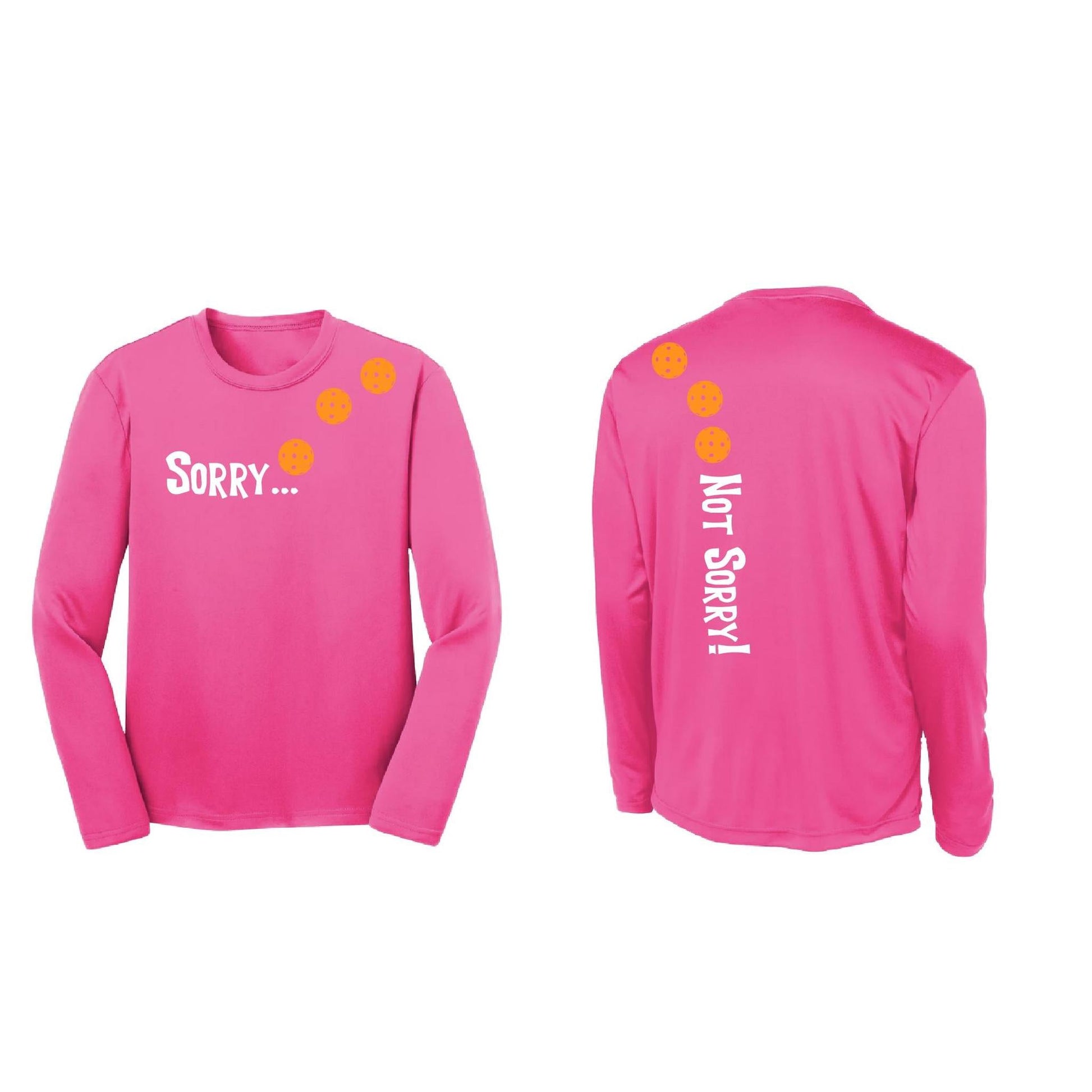 Sorry Not Sorry (Pickleballs Cyan Green Orange) | Youth Long Sleeve Pickleball Performance T-Shirts | 100% Polyester