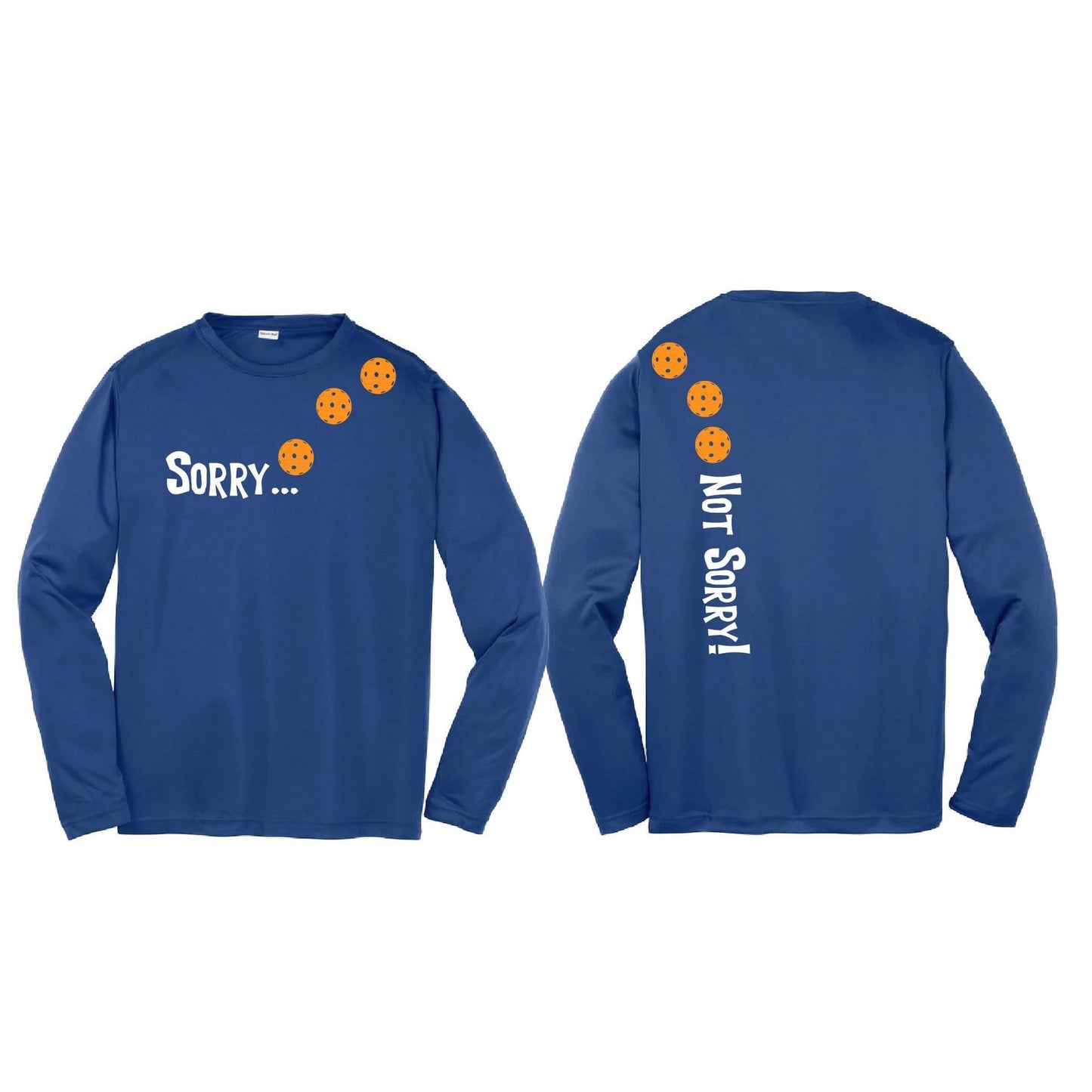 Sorry Not Sorry (Pickleballs Cyan Green Orange) | Youth Long Sleeve Pickleball Performance T-Shirts | 100% Polyester
