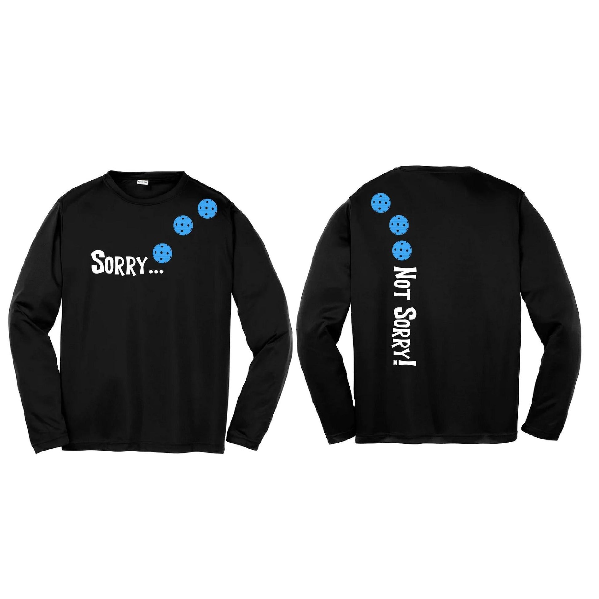 Sorry Not Sorry (Pickleballs Cyan Green Orange) | Youth Long Sleeve Pickleball Performance T-Shirts | 100% Polyester