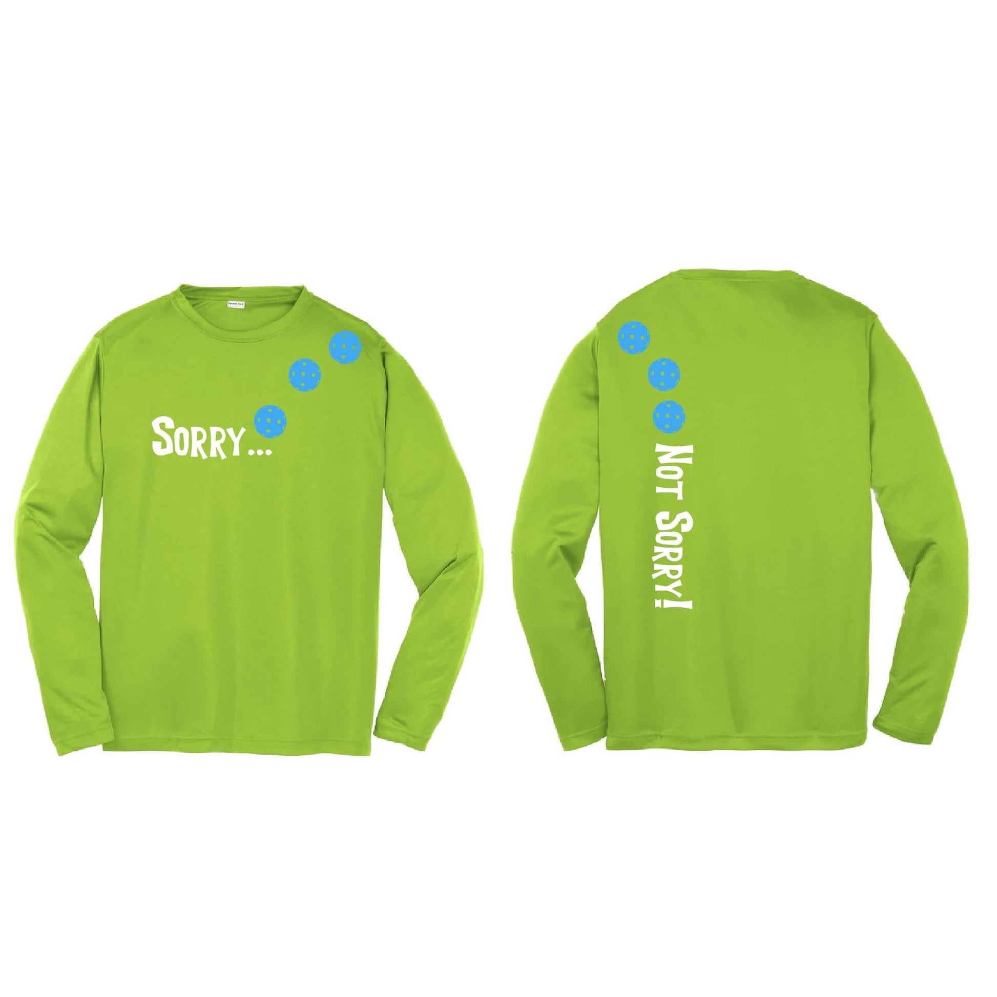Sorry Not Sorry (Pickleballs Cyan Green Orange) | Youth Long Sleeve Pickleball Performance T-Shirts | 100% Polyester