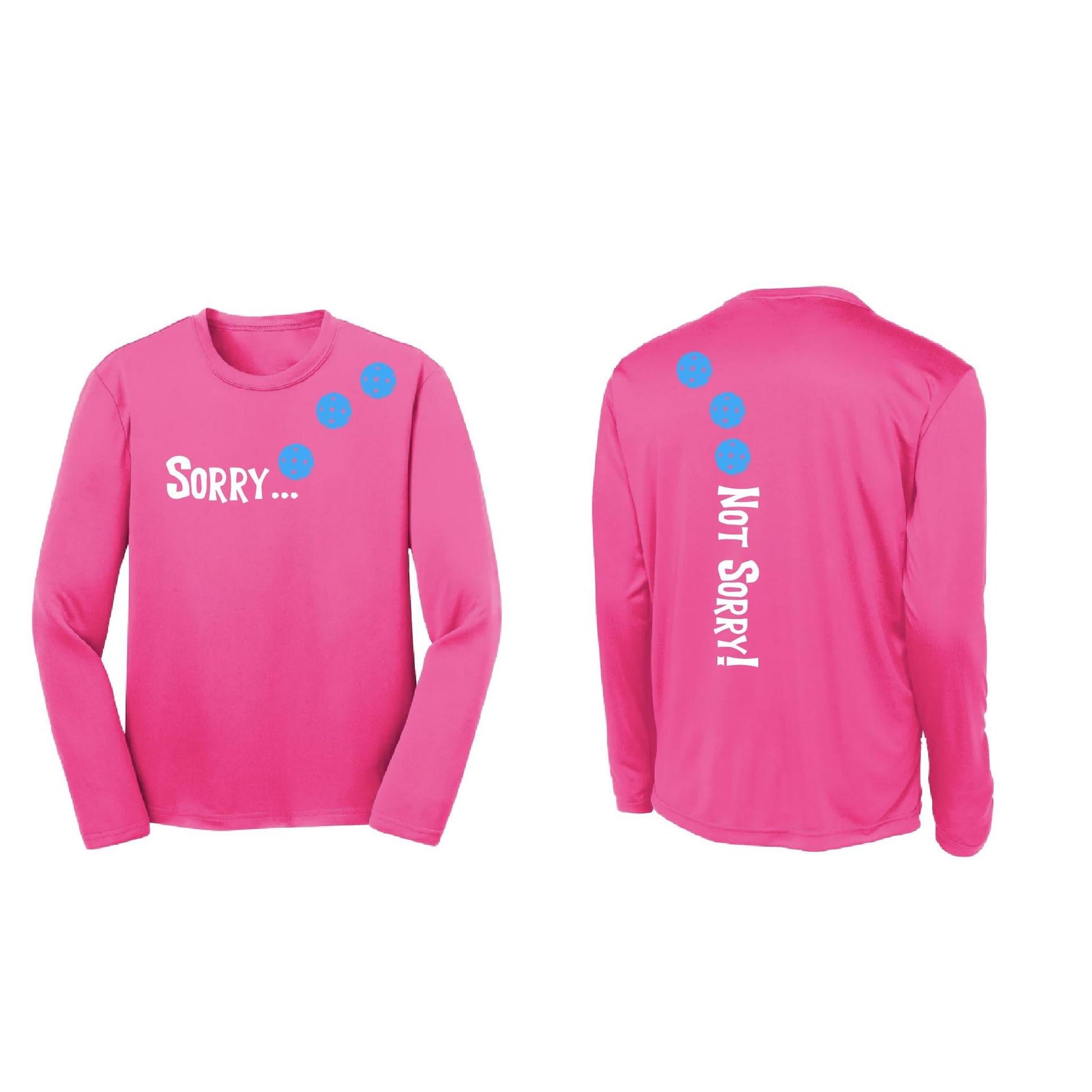 Sorry Not Sorry (Pickleballs Cyan Green Orange) | Youth Long Sleeve Pickleball Performance T-Shirts | 100% Polyester