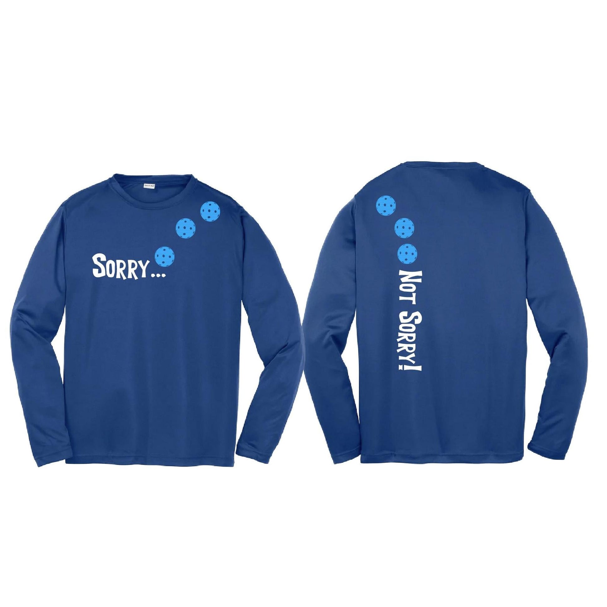 Sorry Not Sorry (Pickleballs Cyan Green Orange) | Youth Long Sleeve Pickleball Performance T-Shirts | 100% Polyester