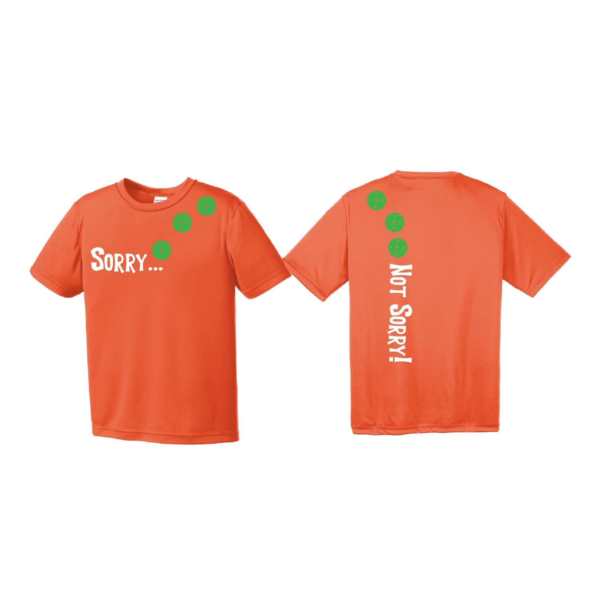 Sorry Not Sorry (Pickleballs Cyan Green Orange) | Youth Short Sleeve Pickleball Performance T-Shirts | 100% Polyester