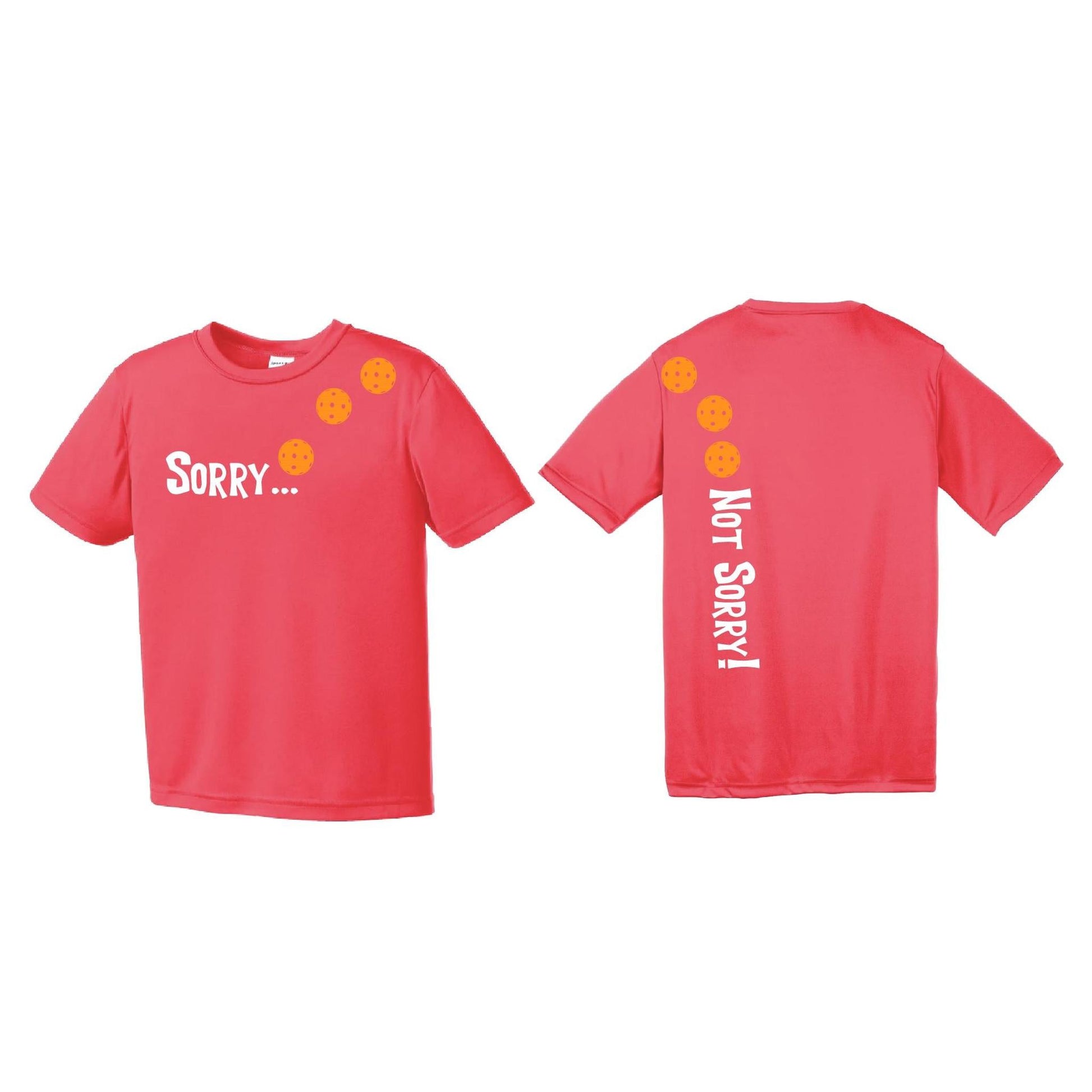 Sorry Not Sorry (Pickleballs Cyan Green Orange) | Youth Short Sleeve Pickleball Performance T-Shirts | 100% Polyester