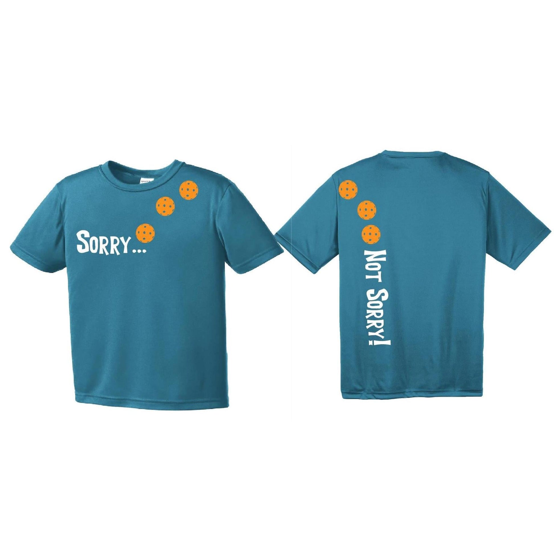 Sorry Not Sorry (Pickleballs Cyan Green Orange) | Youth Short Sleeve Pickleball Performance T-Shirts | 100% Polyester