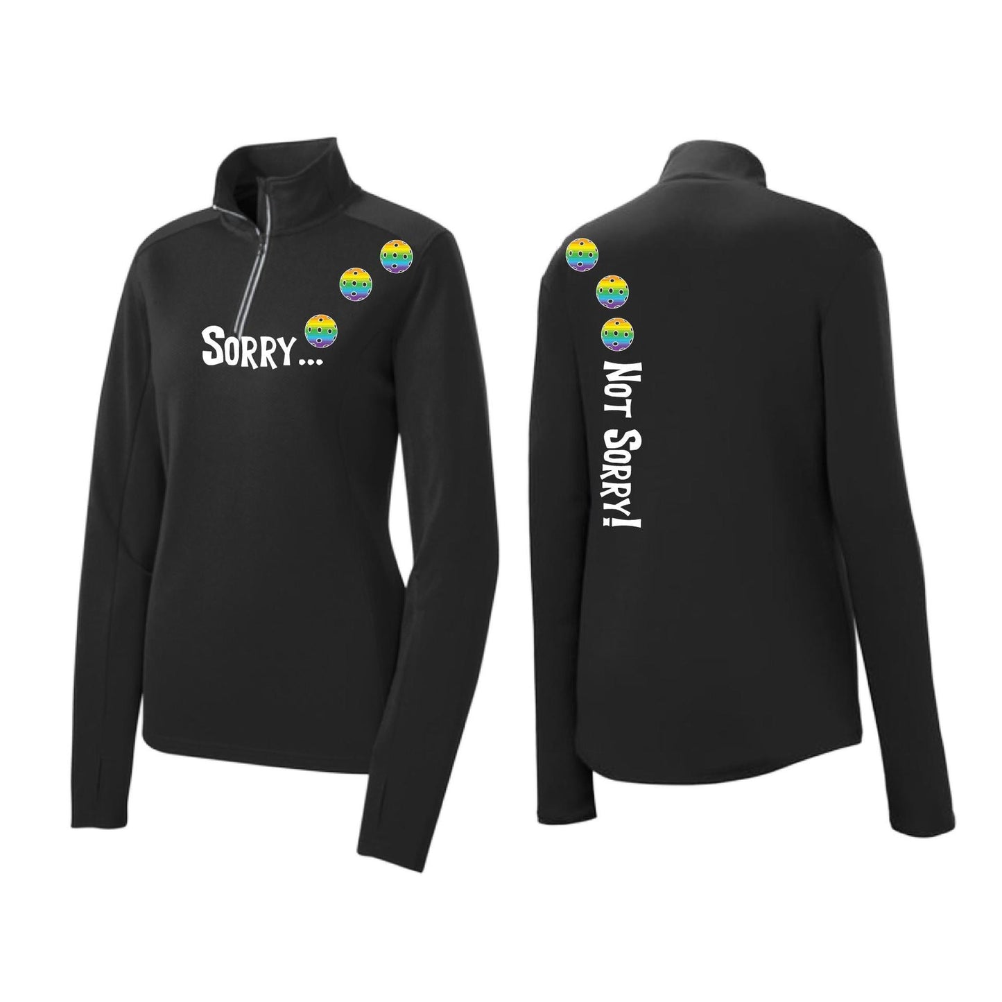 Sorry Not Sorry (Pickleballs Pink Purple Rainbow) | Women's 1/4 Zip Pickleball Performance Pullover Shirt | 100% Polyester