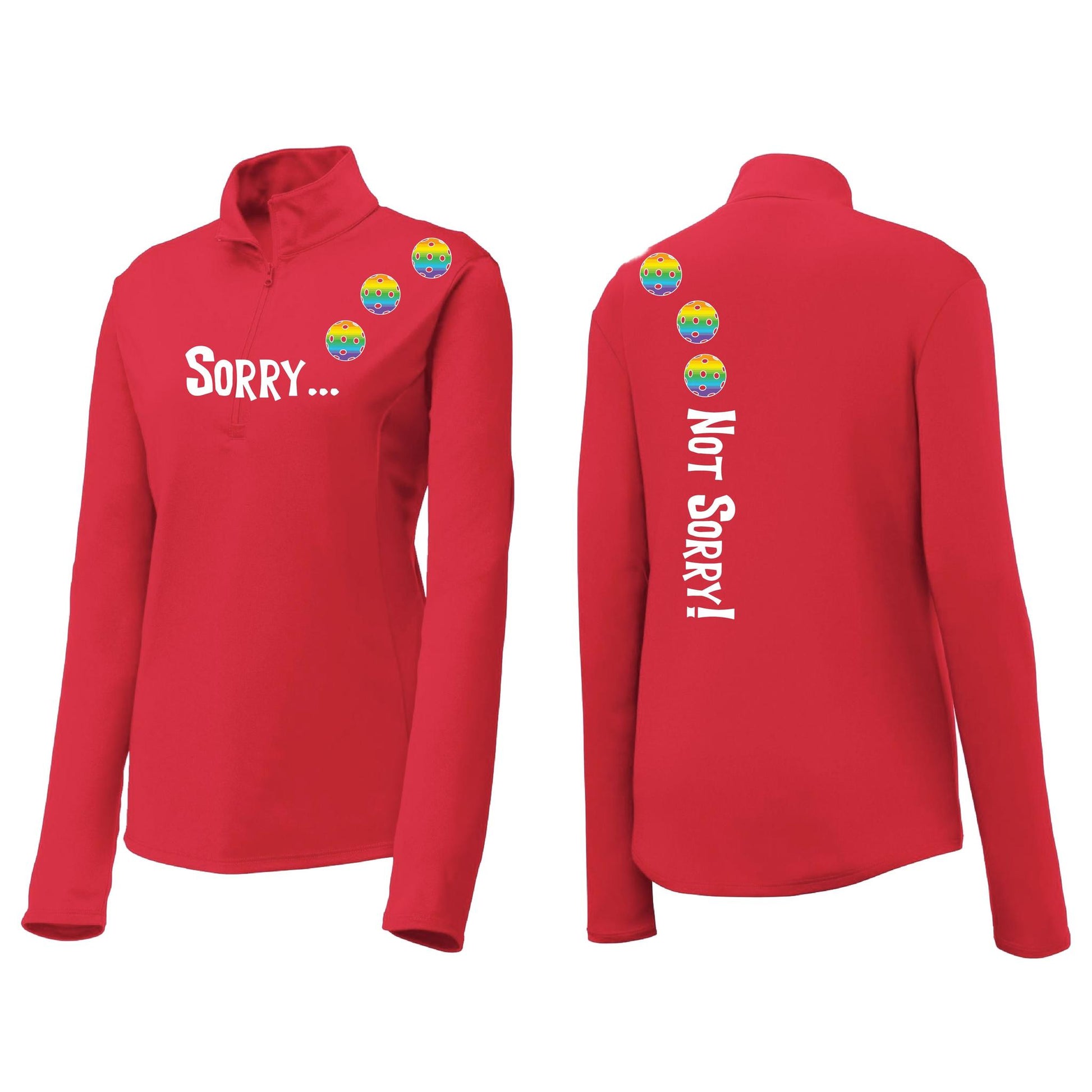 Sorry Not Sorry (Pickleballs Pink Purple Rainbow) | Women's 1/4 Zip Pickleball Performance Pullover Shirt | 100% Polyester