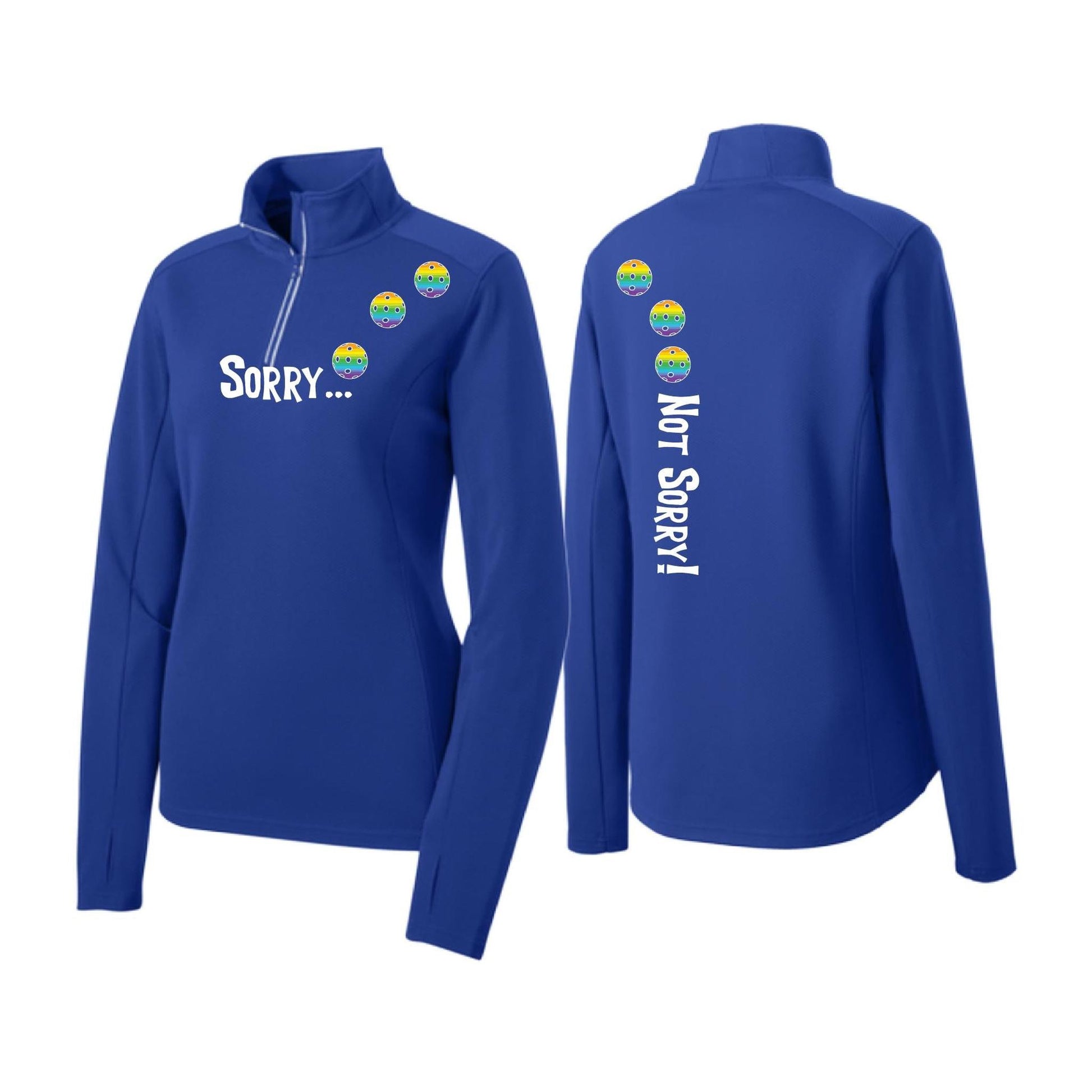 Sorry Not Sorry (Pickleballs Pink Purple Rainbow) | Women's 1/4 Zip Pickleball Performance Pullover Shirt | 100% Polyester