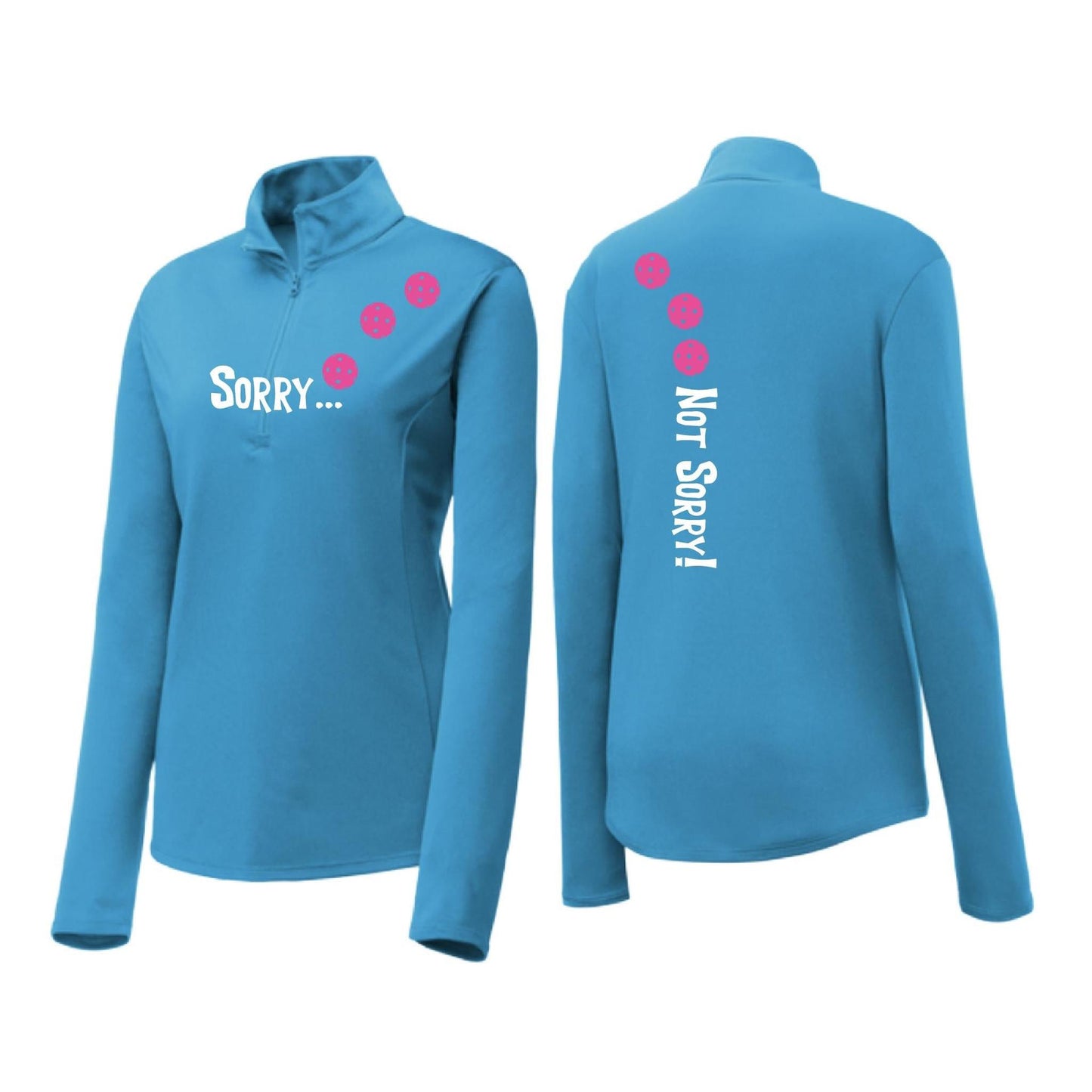 Sorry Not Sorry (Pickleballs Pink Purple Rainbow) | Women's 1/4 Zip Pickleball Performance Pullover Shirt | 100% Polyester