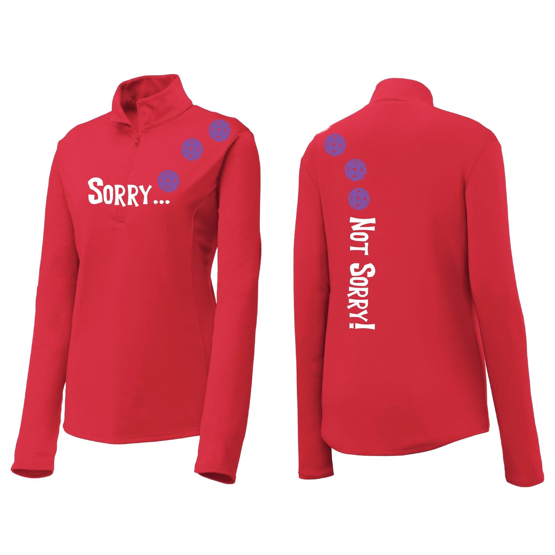Sorry Not Sorry (Pickleballs Pink Purple Rainbow) | Women's 1/4 Zip Pickleball Performance Pullover Shirt | 100% Polyester