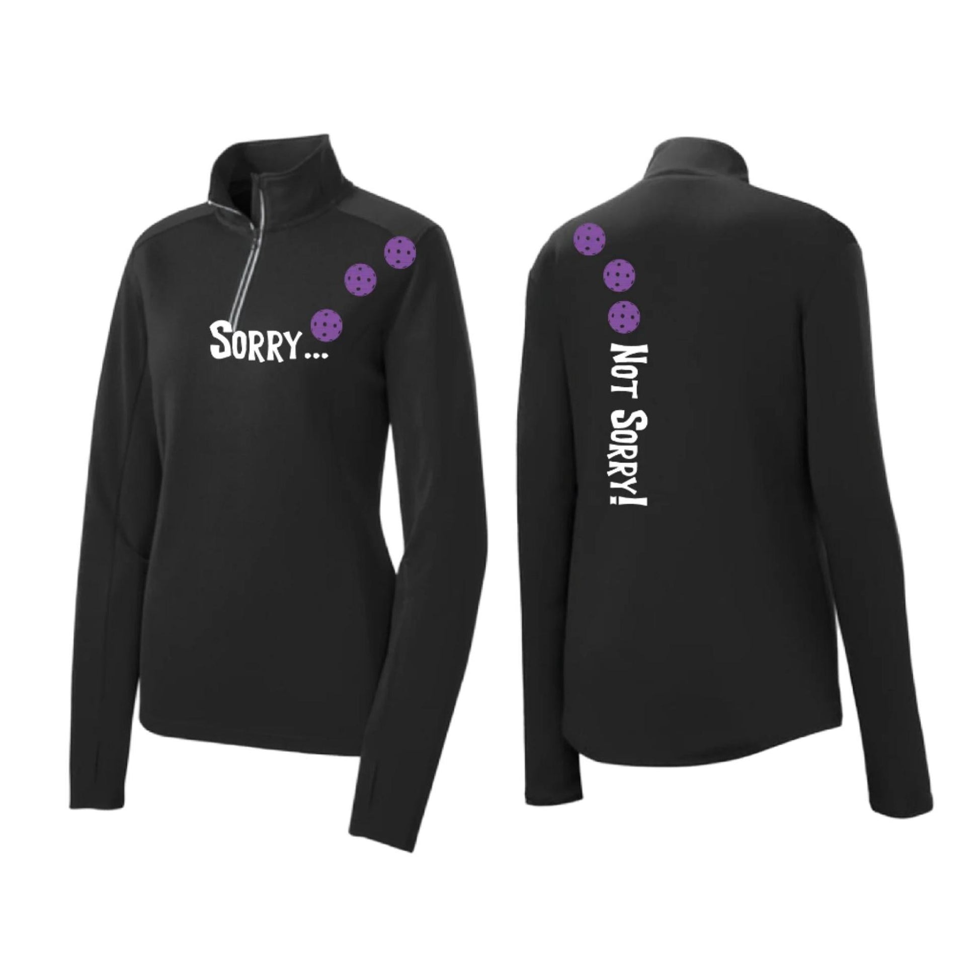 Sorry Not Sorry (Pickleballs Pink Purple Rainbow) | Women's 1/4 Zip Pickleball Performance Pullover Shirt | 100% Polyester