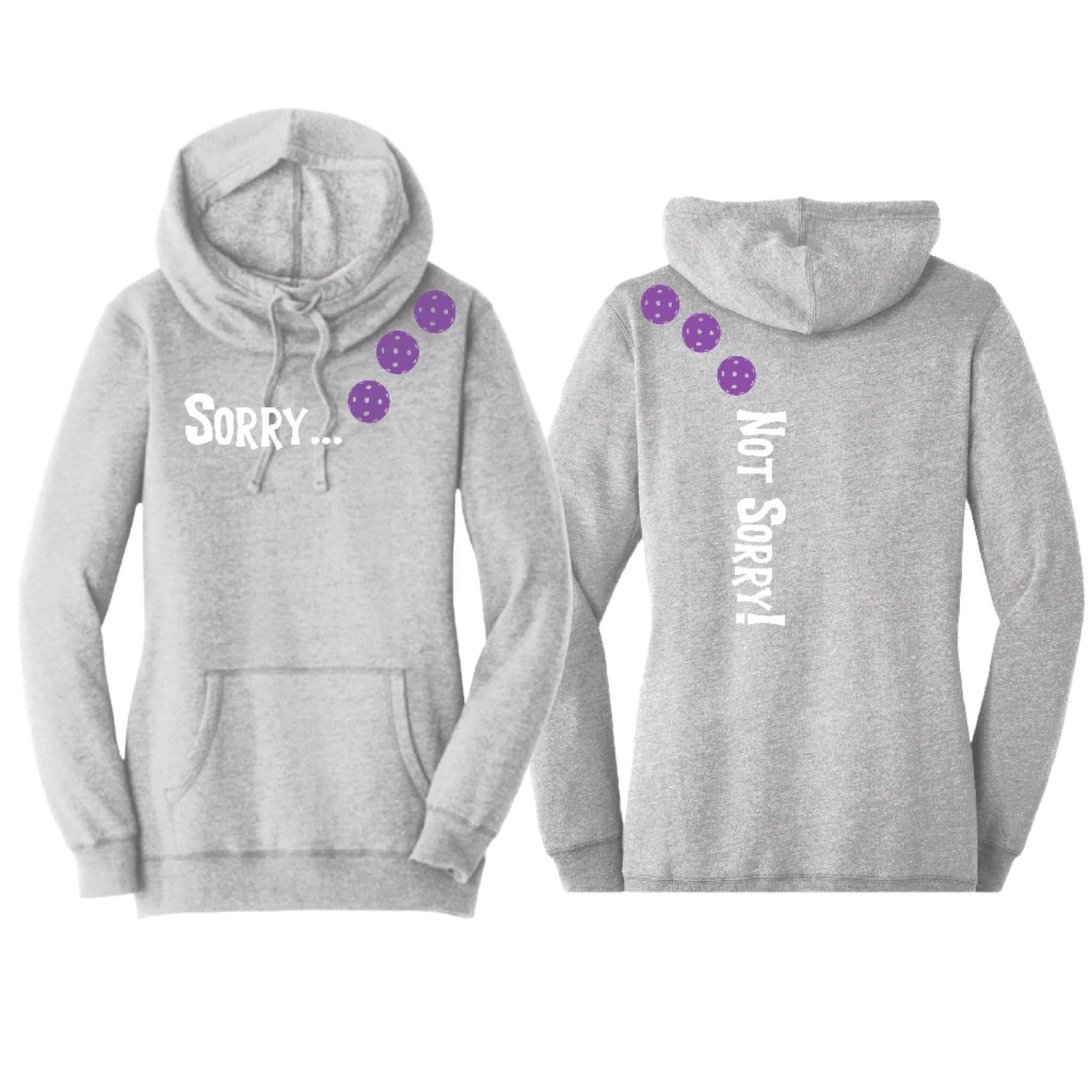 Sorry Not Sorry (Pickleballs Pink Purple Rainbow) | Women’s Cowl-Neck Hoodie Pickleball Sweatshirt | 55% Cotton 45% Poly Fleece