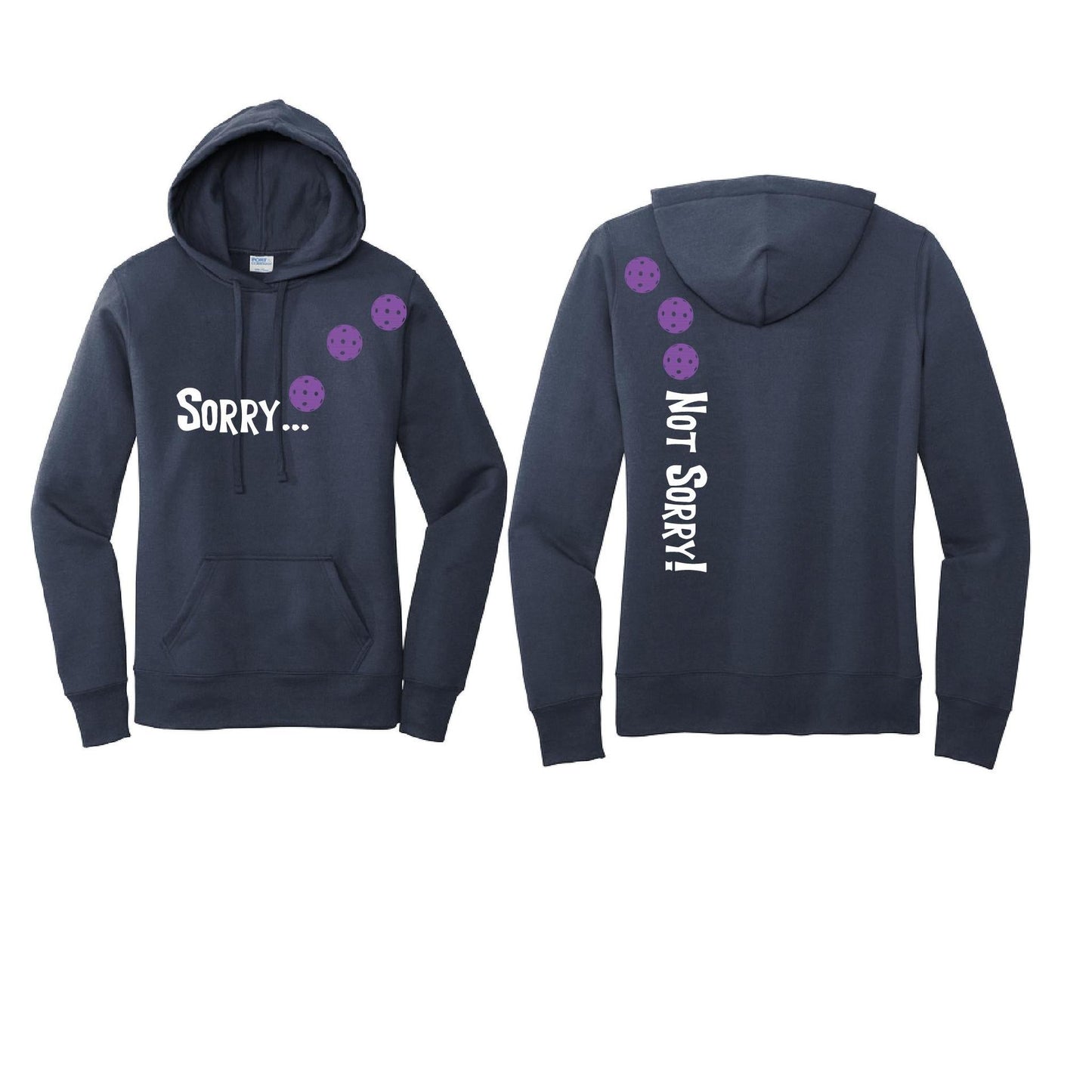 Sorry Not Sorry (Customizable 10 Pickleball Colors) | Women’s Fitted Hoodie Pickleball Sweatshirt | 50% Cotton 50% Poly Fleece