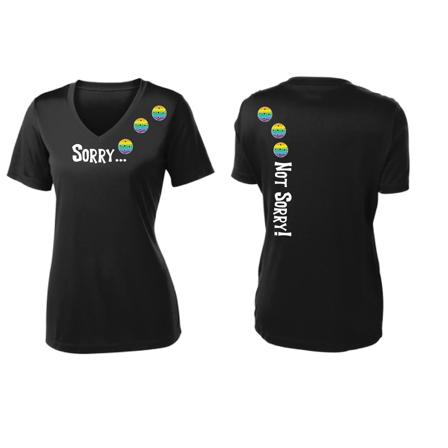 Sorry Not Sorry (Pickleballs Pink Purple Rainbow) | Women's Short Sleeve V-Neck Pickleball Performance T-Shirts | 100% Polyester
