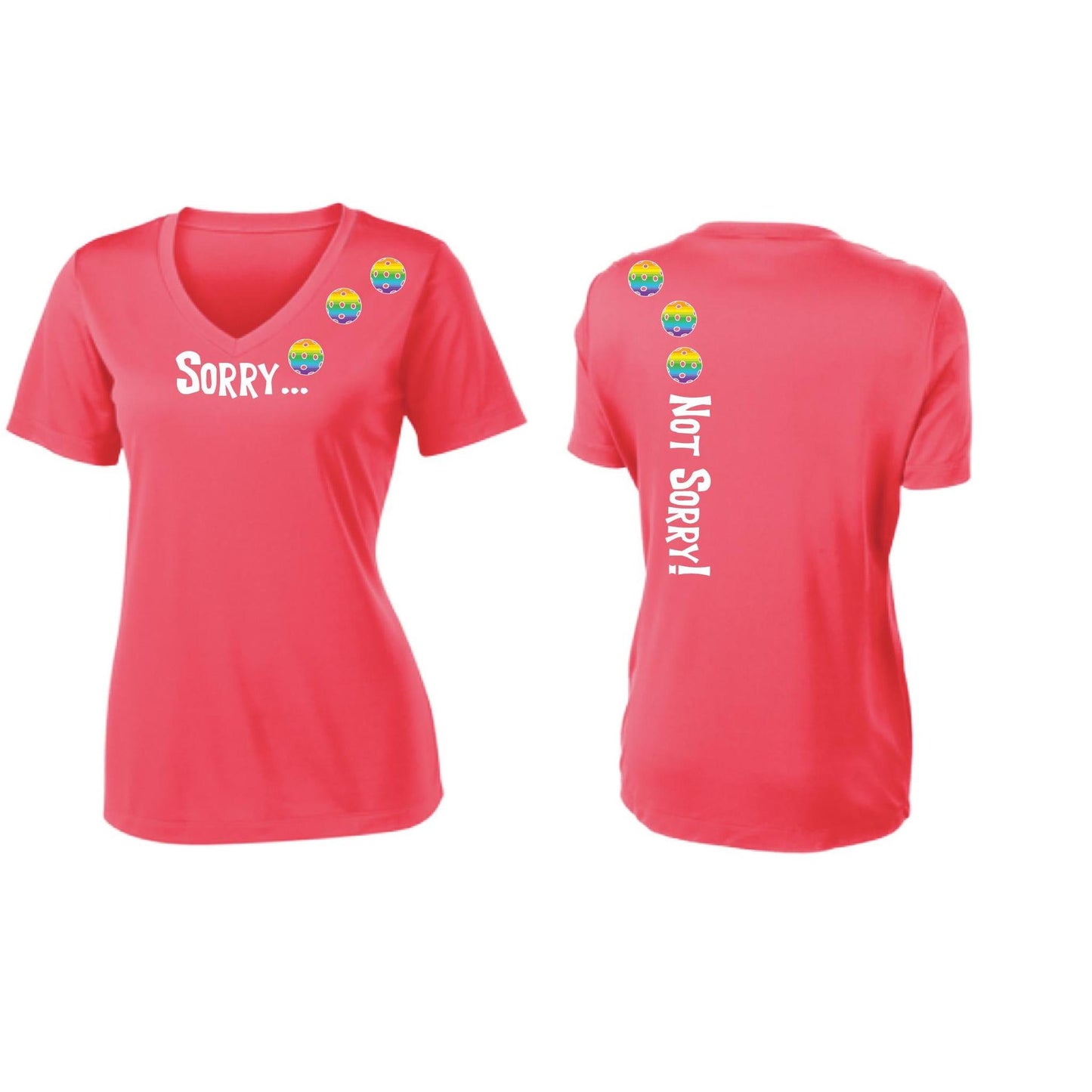 Sorry Not Sorry (Pickleballs Pink Purple Rainbow) | Women's Short Sleeve V-Neck Pickleball Performance T-Shirts | 100% Polyester