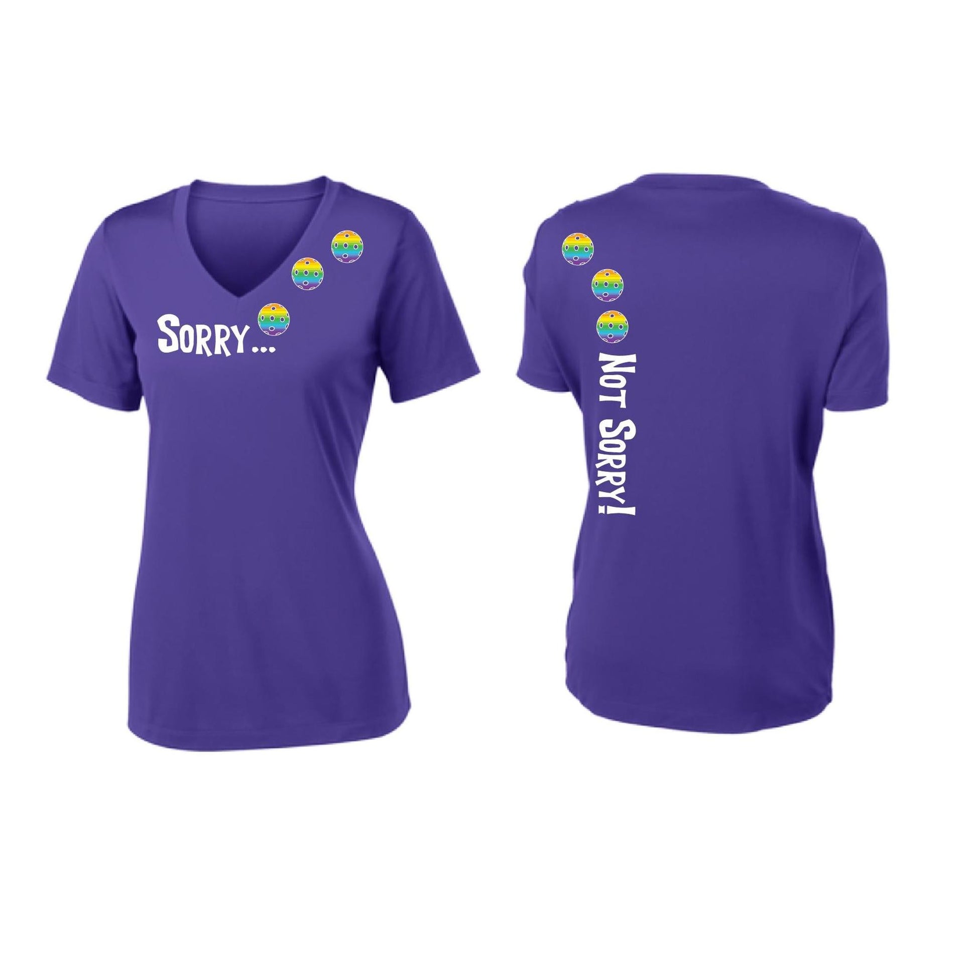Sorry Not Sorry (Pickleballs Pink Purple Rainbow) | Women's Short Sleeve V-Neck Pickleball Performance T-Shirts | 100% Polyester