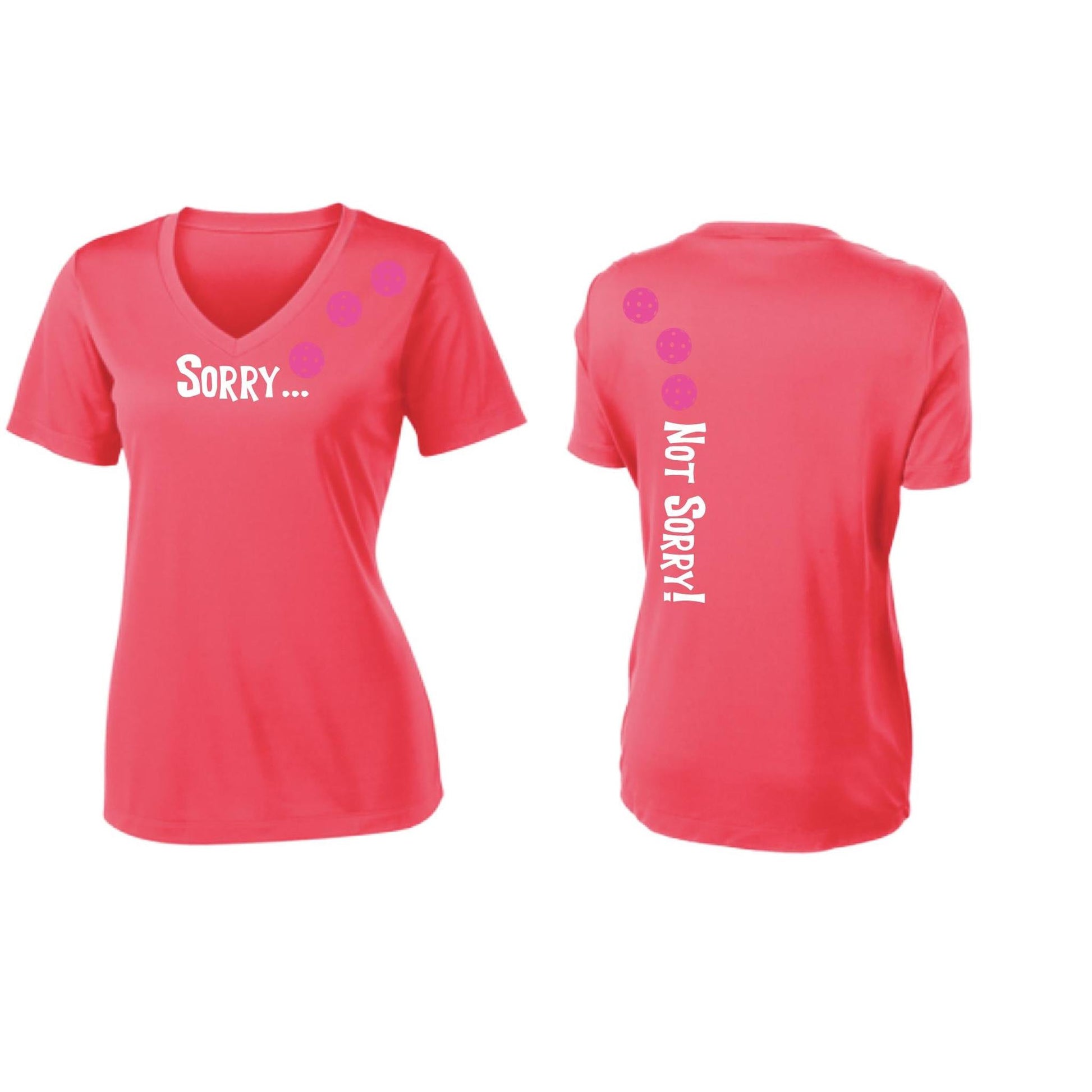 Sorry Not Sorry (Pickleballs Pink Purple Rainbow) | Women's Short Sleeve V-Neck Pickleball Performance T-Shirts | 100% Polyester