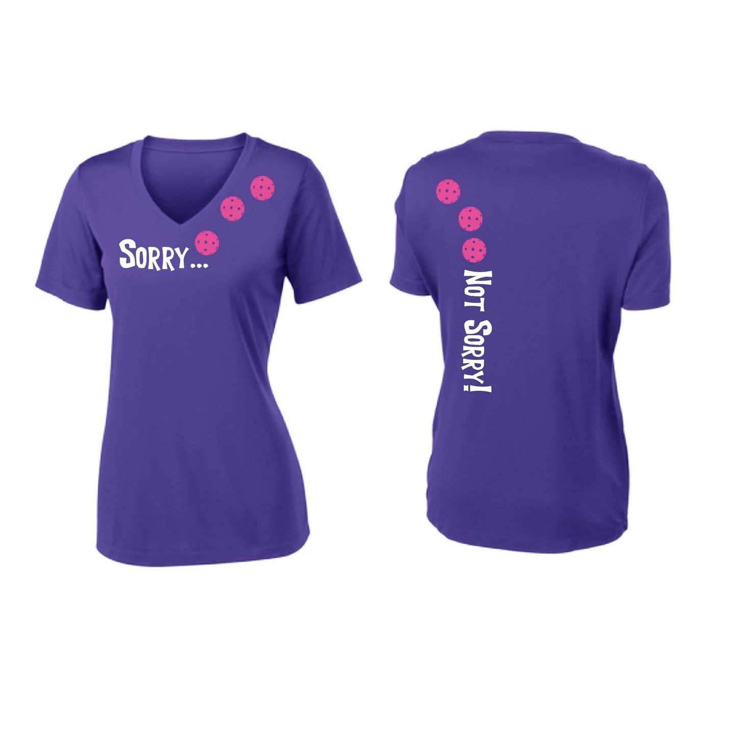 Sorry Not Sorry (Pickleballs Pink Purple Rainbow) | Women's Short Sleeve V-Neck Pickleball Performance T-Shirts | 100% Polyester
