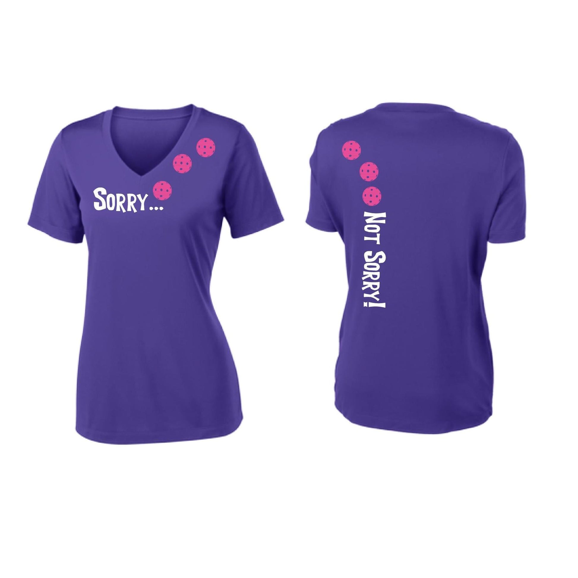 Sorry Not Sorry (Pickleballs Pink Purple Rainbow) | Women's Short Sleeve V-Neck Pickleball Performance T-Shirts | 100% Polyester