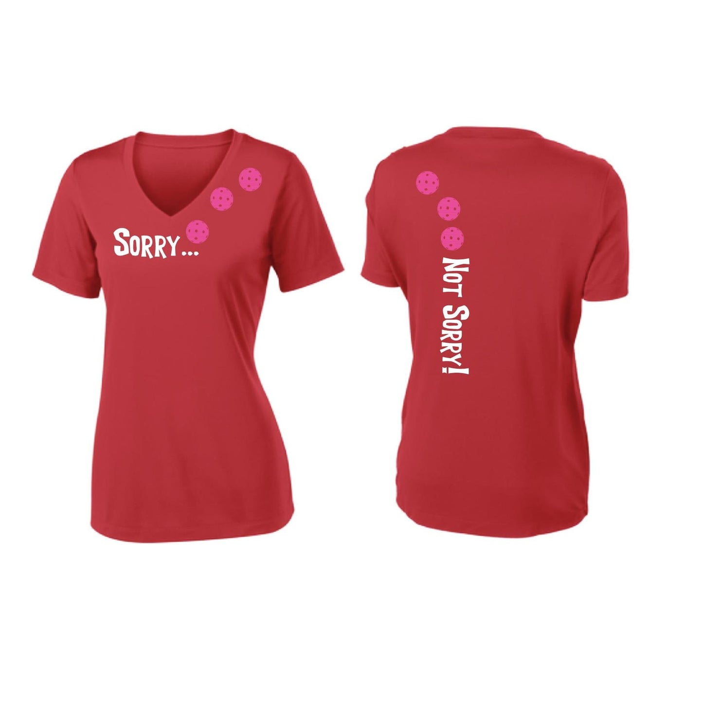 Sorry Not Sorry (Pickleballs Pink Purple Rainbow) | Women's Short Sleeve V-Neck Pickleball Performance T-Shirts | 100% Polyester