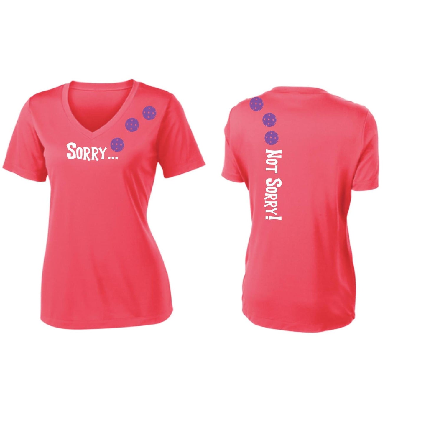 Sorry Not Sorry (Pickleballs Pink Purple Rainbow) | Women's Short Sleeve V-Neck Pickleball Performance T-Shirts | 100% Polyester