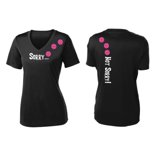 Sorry Not Sorry (Pickleballs Pink Purple Rainbow) | Women's Short Sleeve V-Neck Pickleball Performance T-Shirts | 100% Polyester