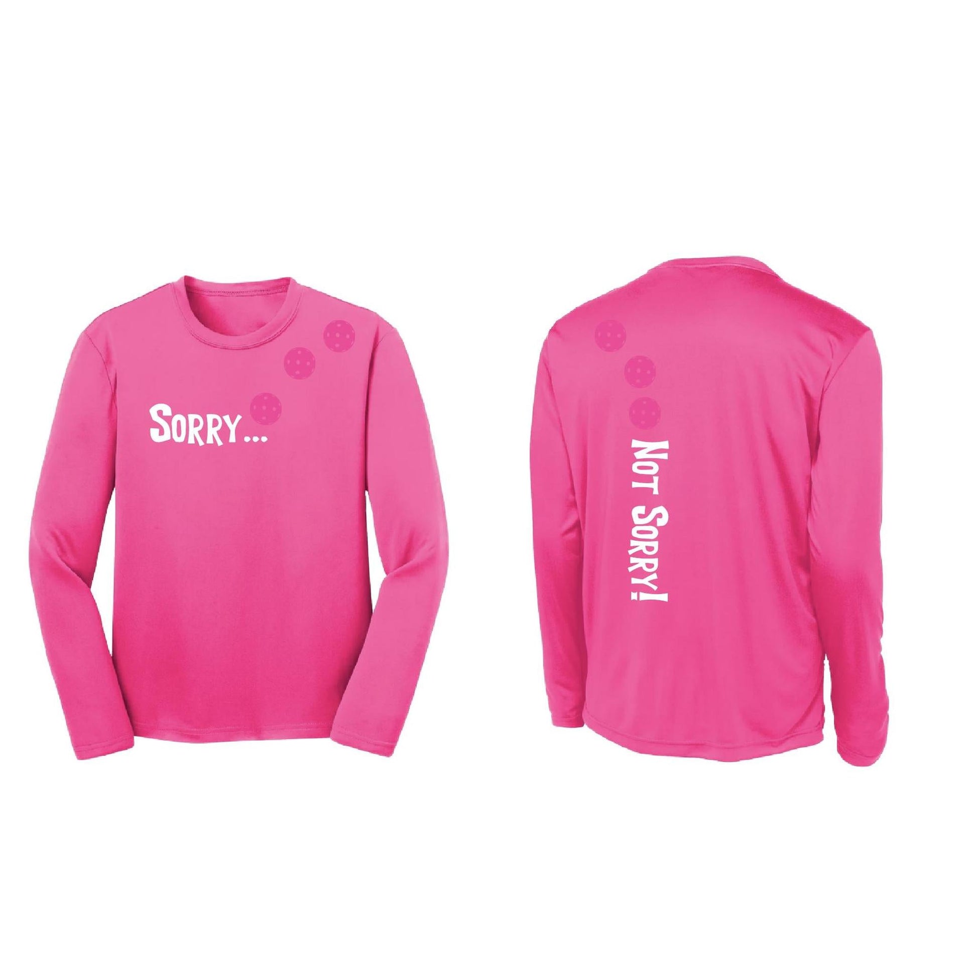 Sorry Not Sorry (Pickleballs Pink Purple Rainbow) | Youth Long Sleeve Pickleball Performance T-Shirts | 100% Polyester