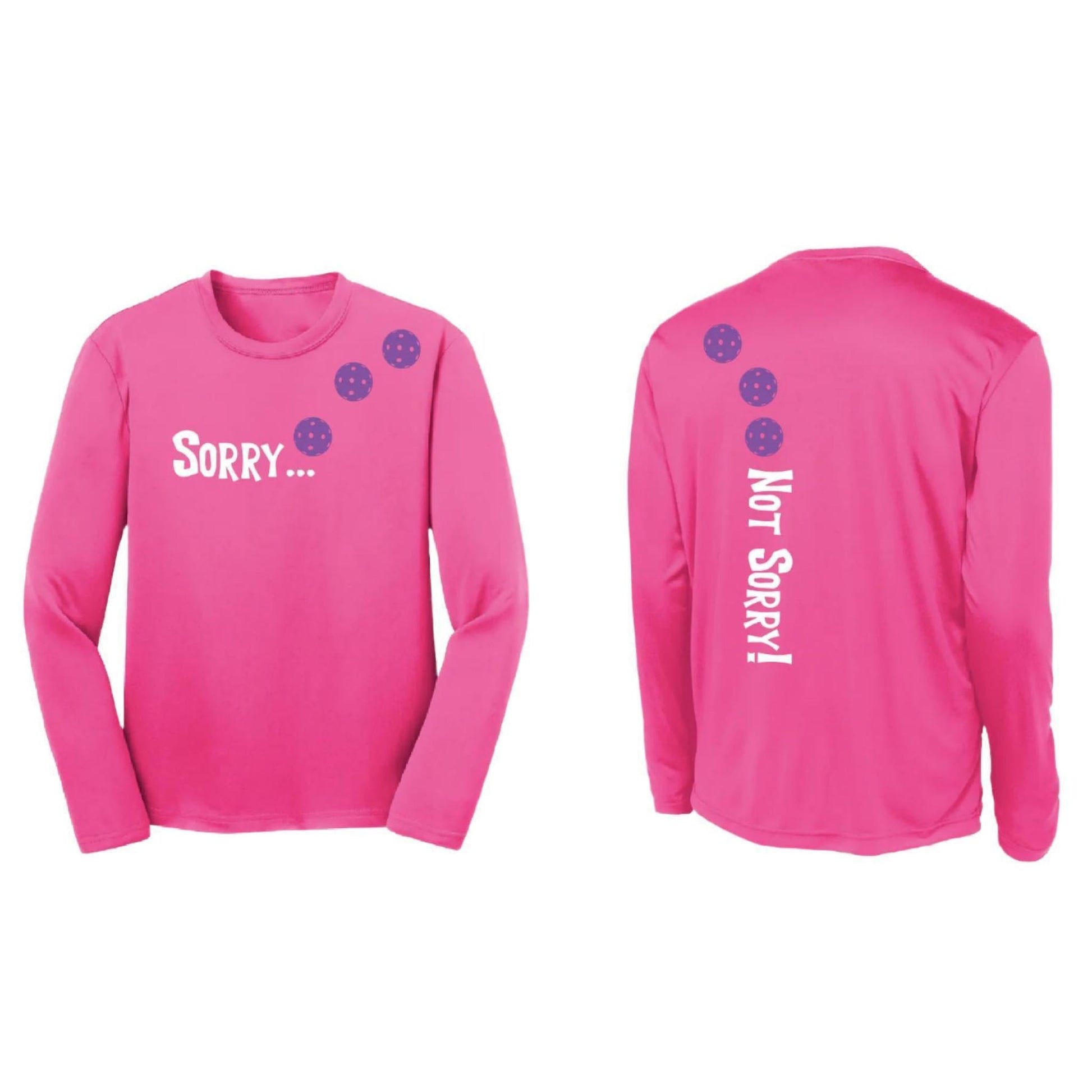 Sorry Not Sorry (Pickleballs Pink Purple Rainbow) | Youth Long Sleeve Pickleball Performance T-Shirts | 100% Polyester