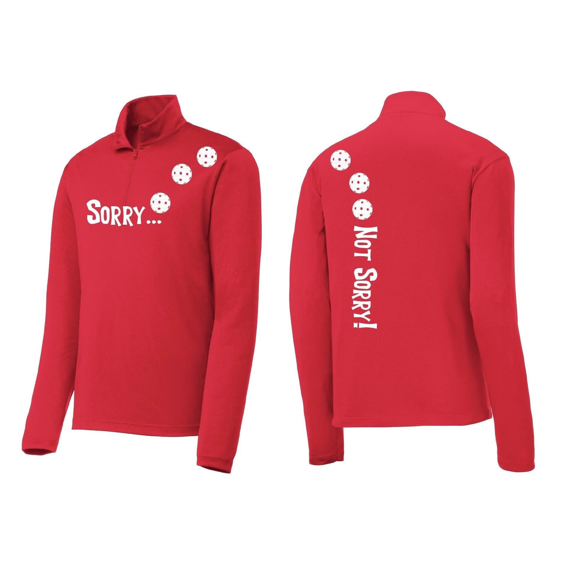 Sorry Not Sorry (Pickleballs Red White Yellow) | Men's 1/4 Zip Long Sleeve Pullover Athletic Performance Shirt | 100% Polyester