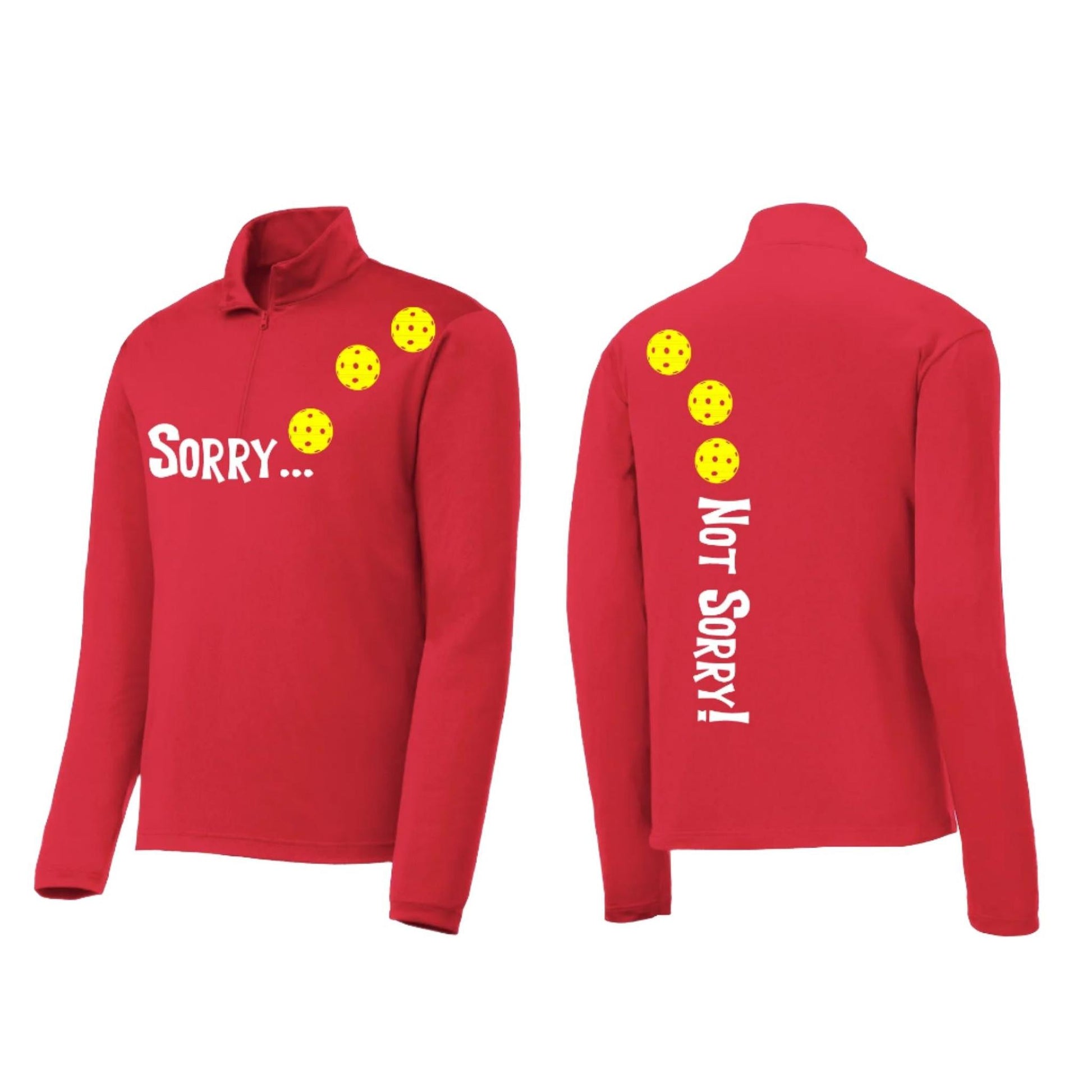 Sorry Not Sorry (Pickleballs Red White Yellow) | Men's 1/4 Zip Long Sleeve Pullover Athletic Performance Shirt | 100% Polyester