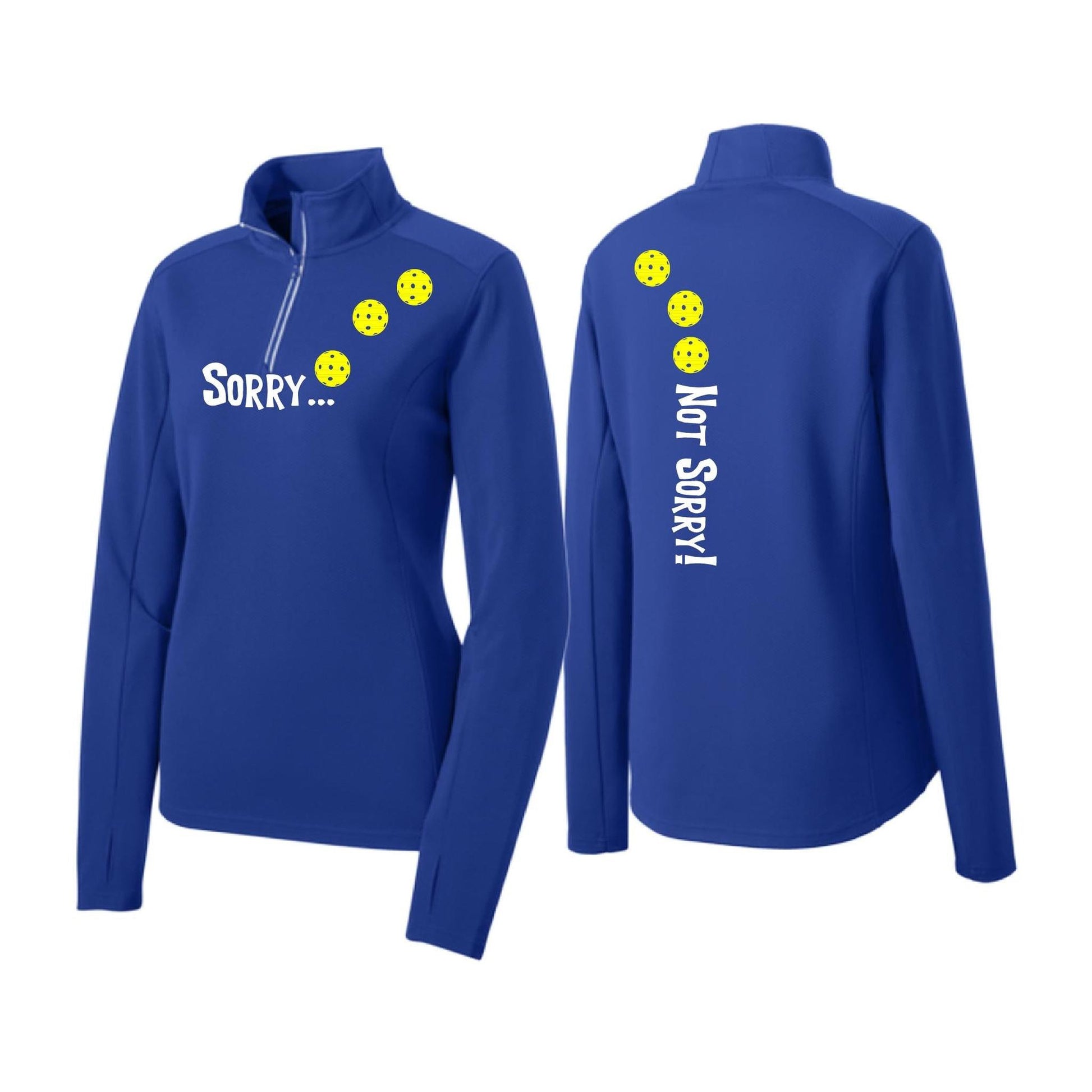 Sorry Not Sorry (Pickleballs Red White Yellow) | Women's 1/4 Zip Pickleball Performance Pullover Shirt | 100% Polyester